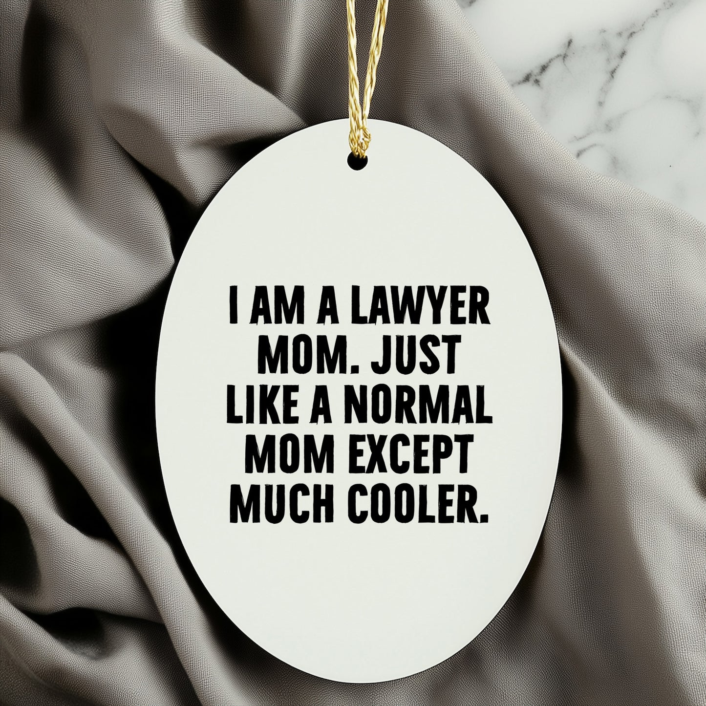 Lawyer Mom Gifts - I Am A Lawyer Mom Oval Ornament - Unique Christmas Unique Gift for Lawyer Friends and Family - Gifts from Mom - Gifts for Lawyer