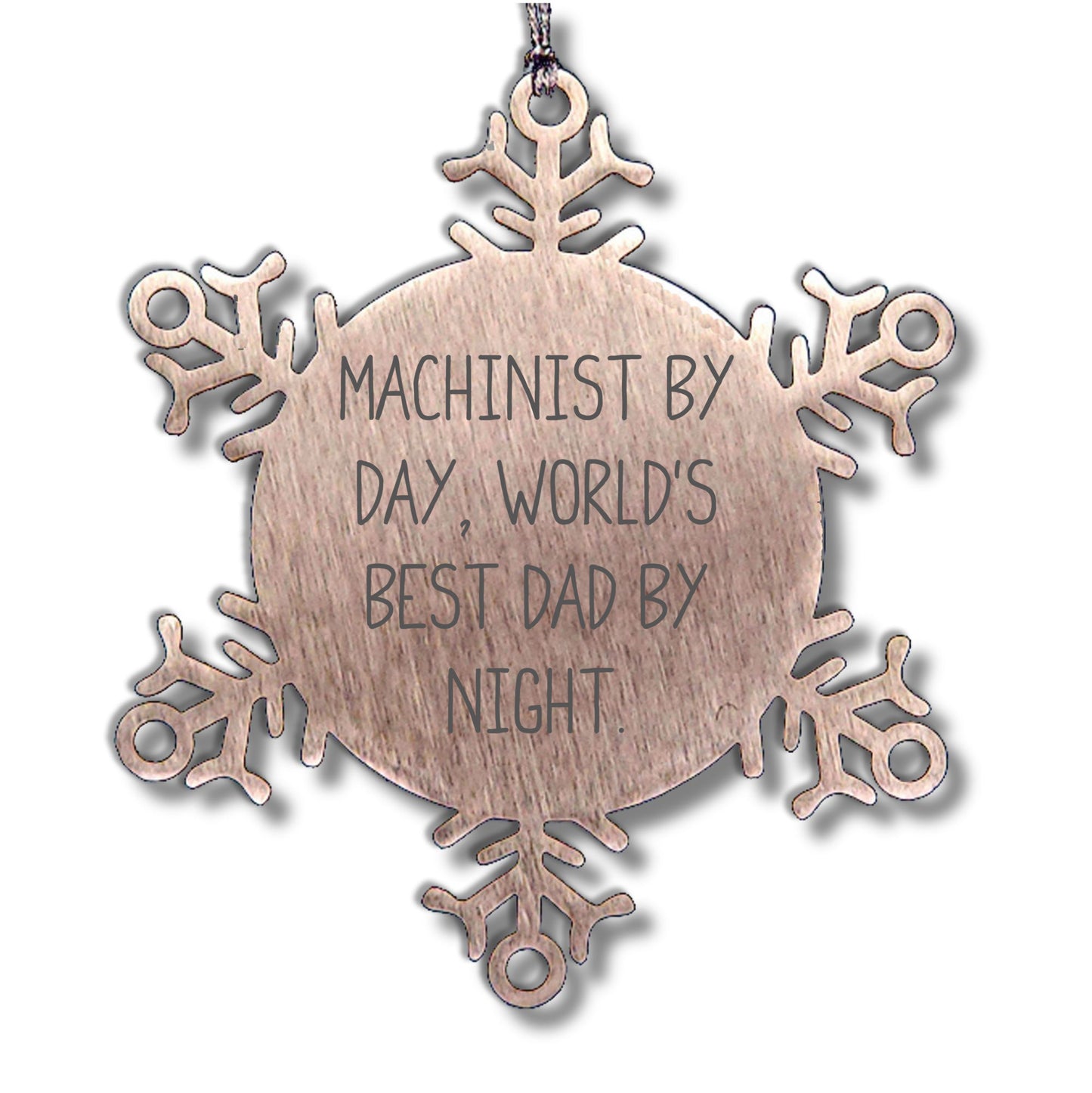 Machinist Gifts, Snowflake Ornaments, Funny Quotes, 'Machinist By Day, World's Best Dad By Night.,' Gifts from Men to Machinist, Christmas Unique Gifts