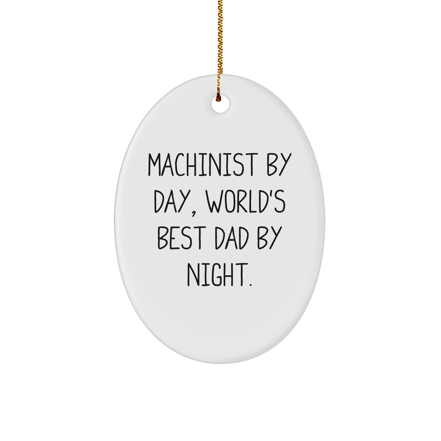 Machinist Gifts by Day, Funny Oval Ornaments for Men by Night, Christmas Unique Gifts from Friends, Oval Shaped Ornament for Machinist
