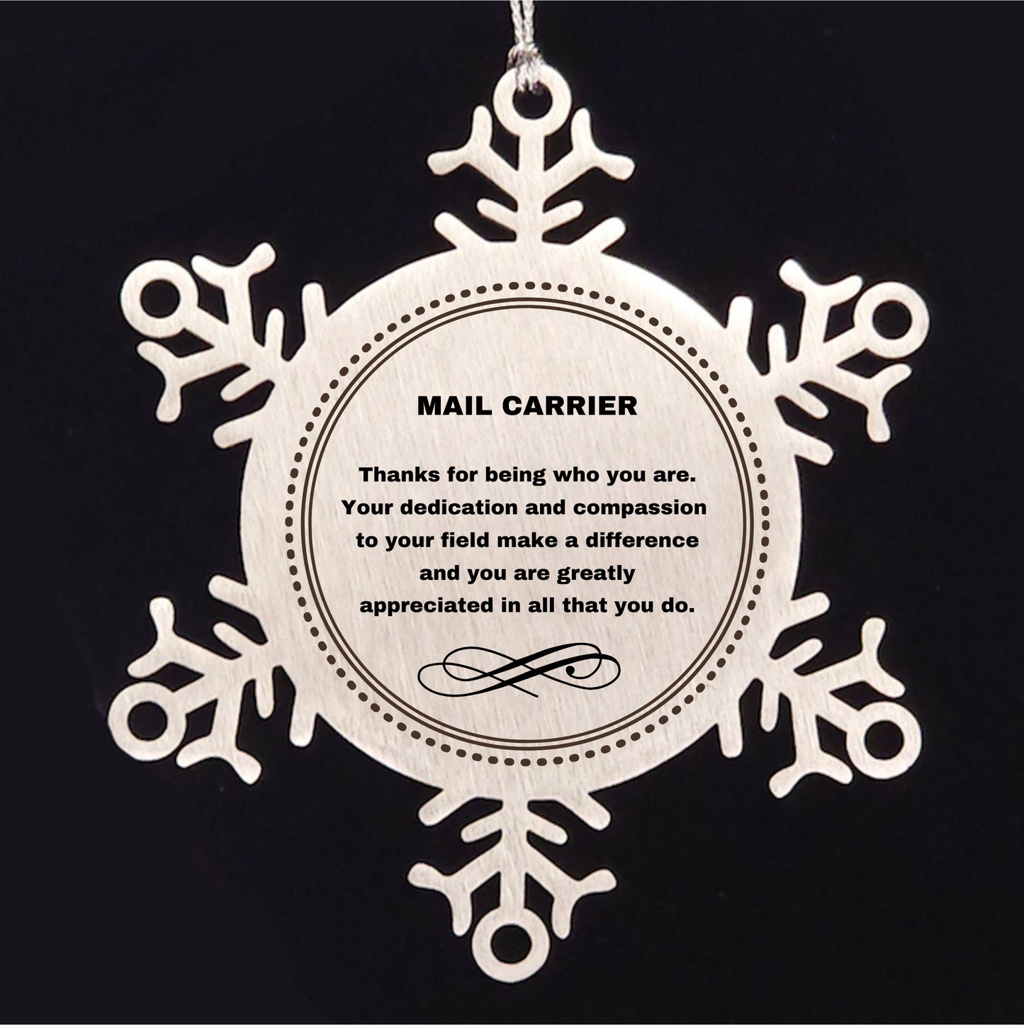 Mail Carrier Snowflake Ornament - Thanks for being who you are - Birthday Christmas Jewelry Gifts Coworkers Colleague Boss