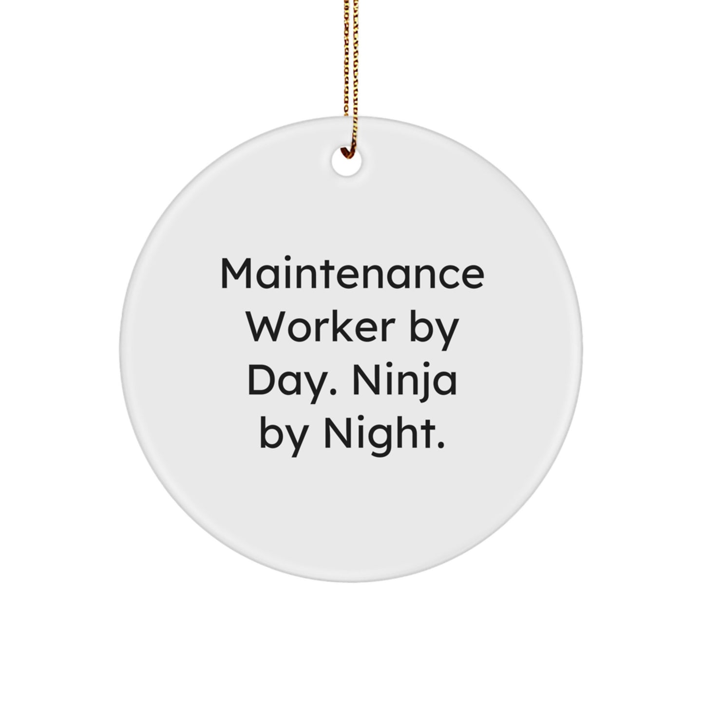 Maintenance Worker Gifts from Friends - Funny Circle Ornament for Christmas