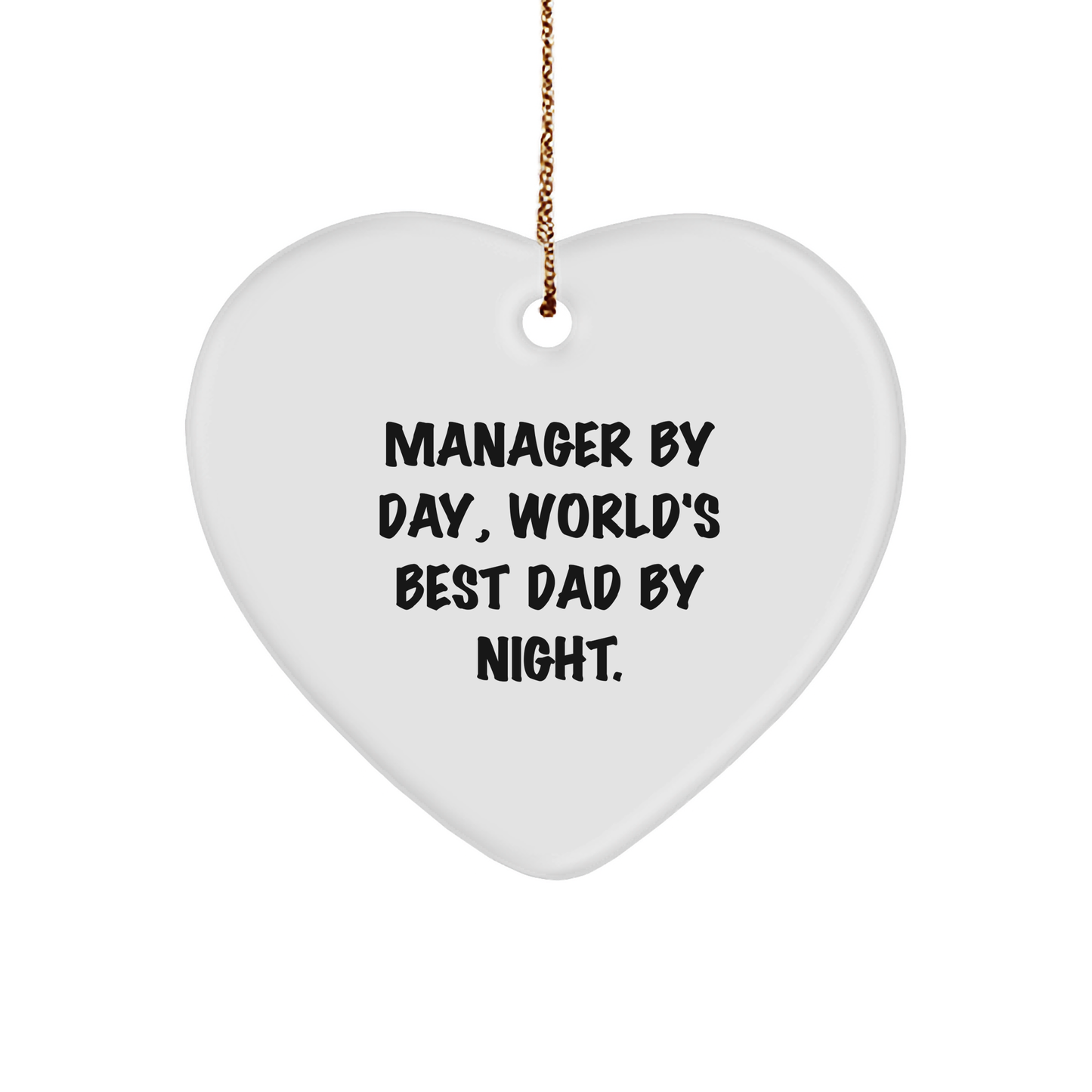 Manager By Day, World's Best Dad By Night Heart Ornament for Christmas Unique Gifts from Family to Manager