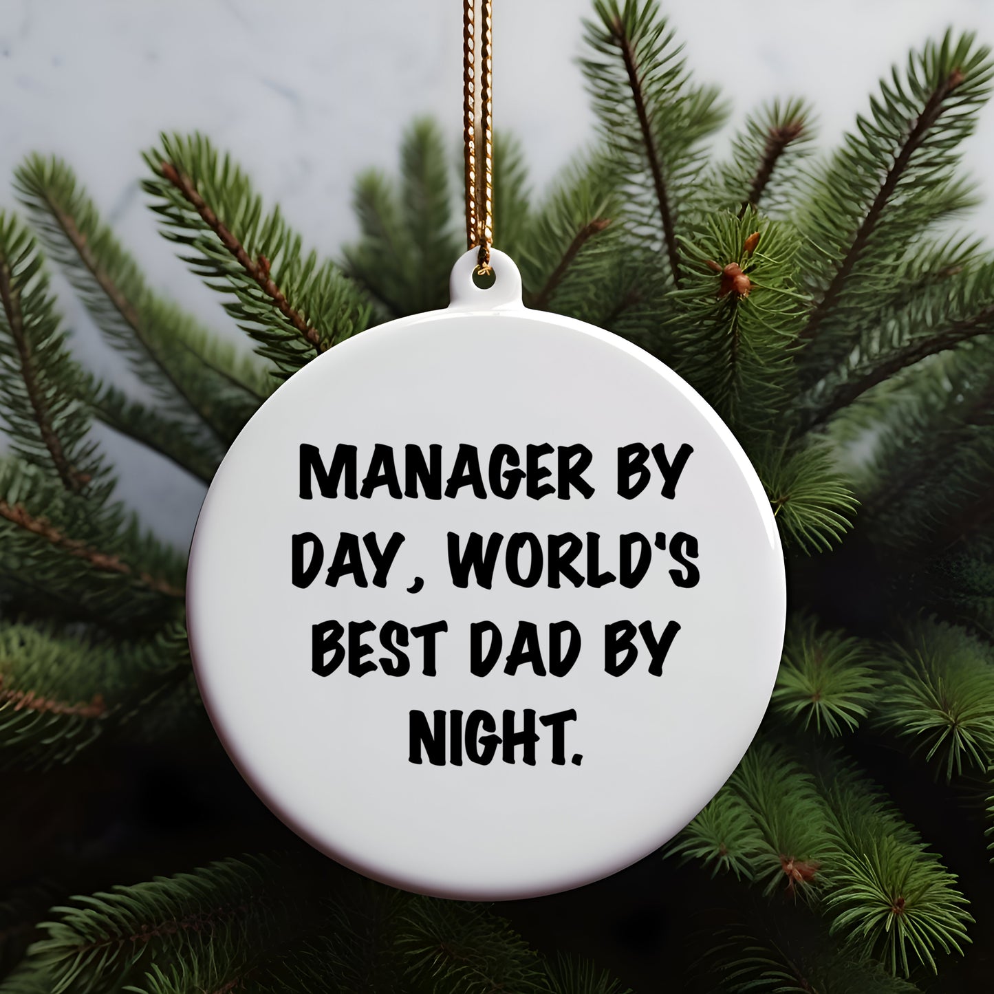 Manager Gifts from Men: Funny Circle Ornament for World's Best Dad By Night - Inspirational Quotes for Christmas
