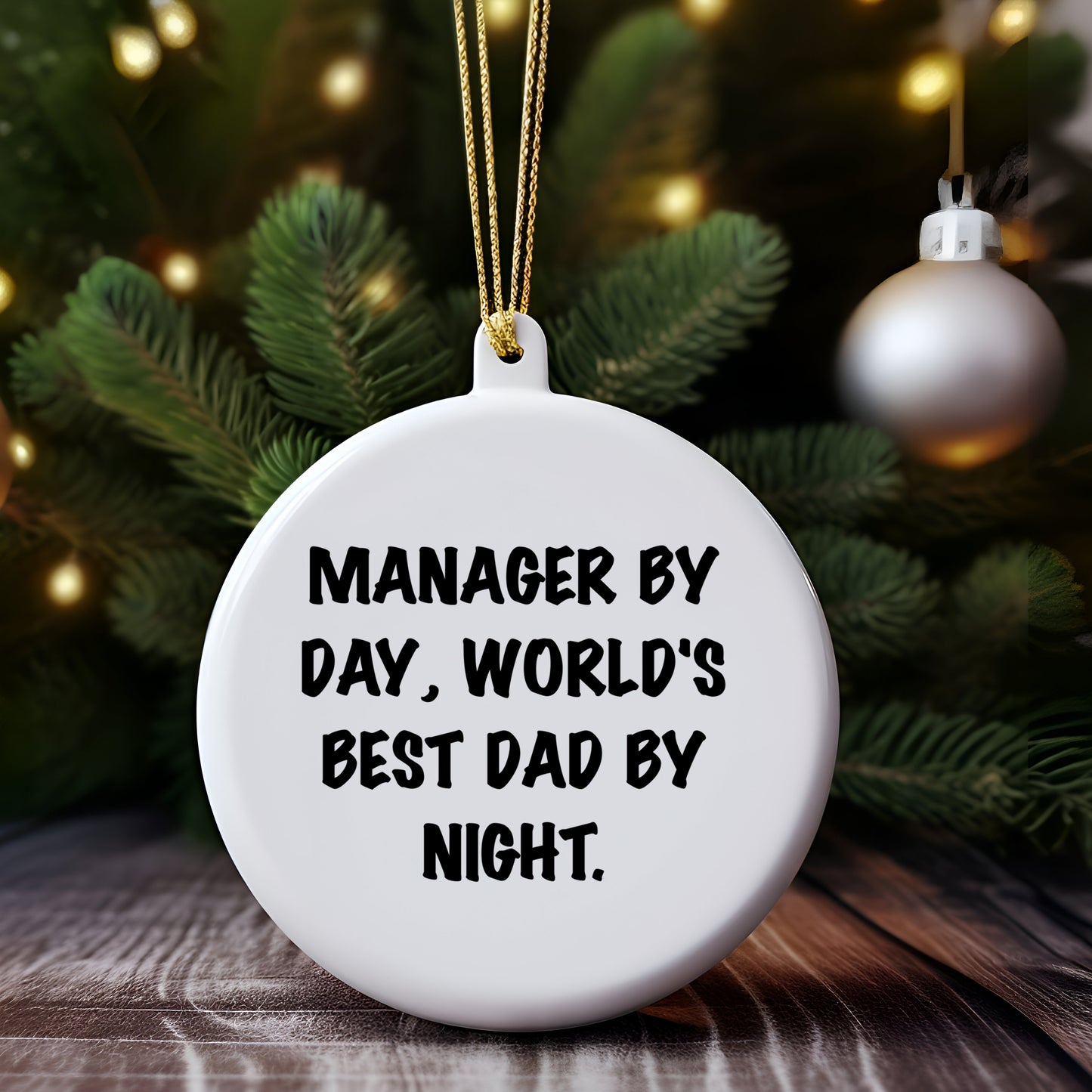 Manager Gifts from Men: Funny Circle Ornament for World's Best Dad By Night - Inspirational Quotes for Christmas