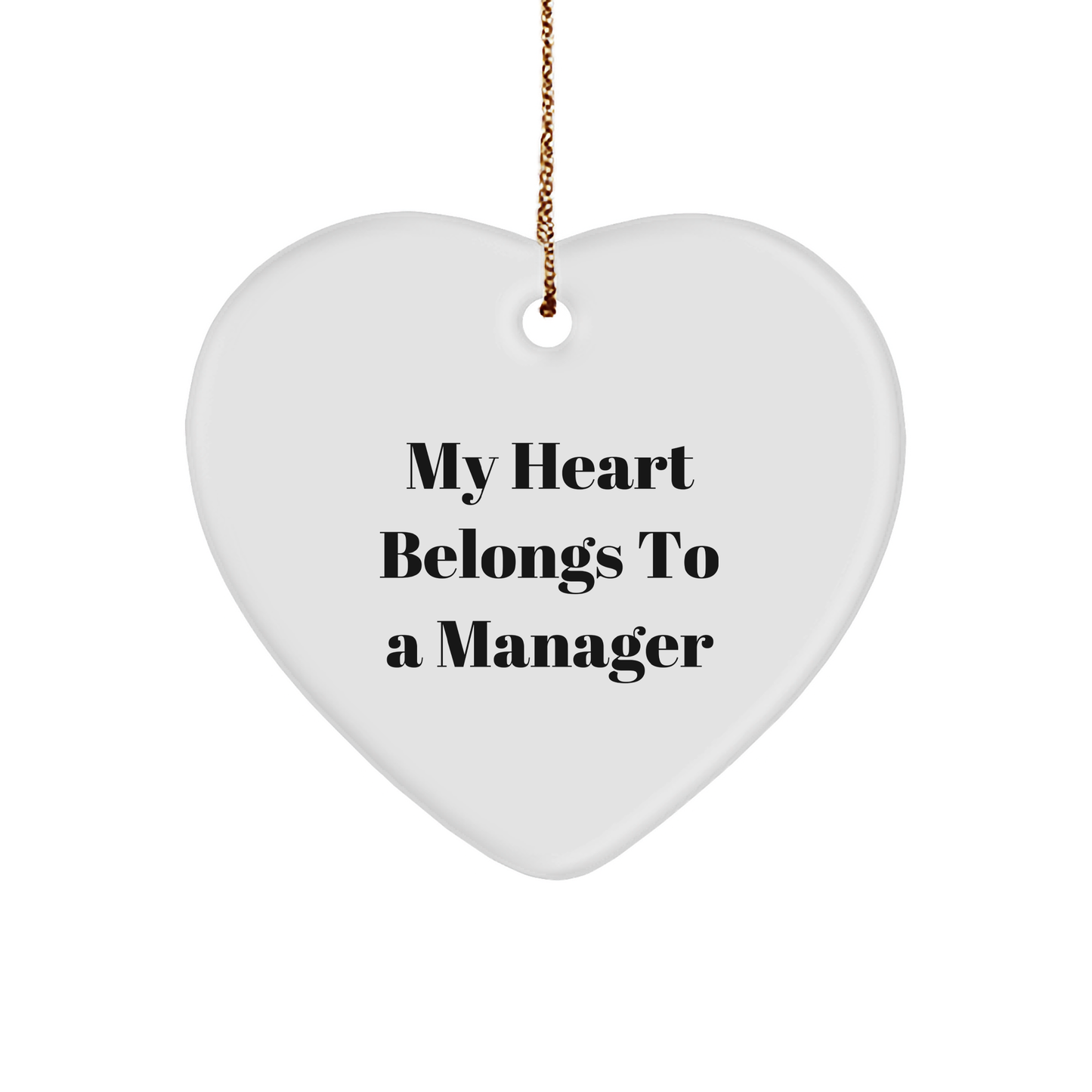 Manager's Heart: 'My Heart Belongs To A Manager' White Heart Ornament, Gifts from Friends, Gifts for Manager, Christmas Unique Presents