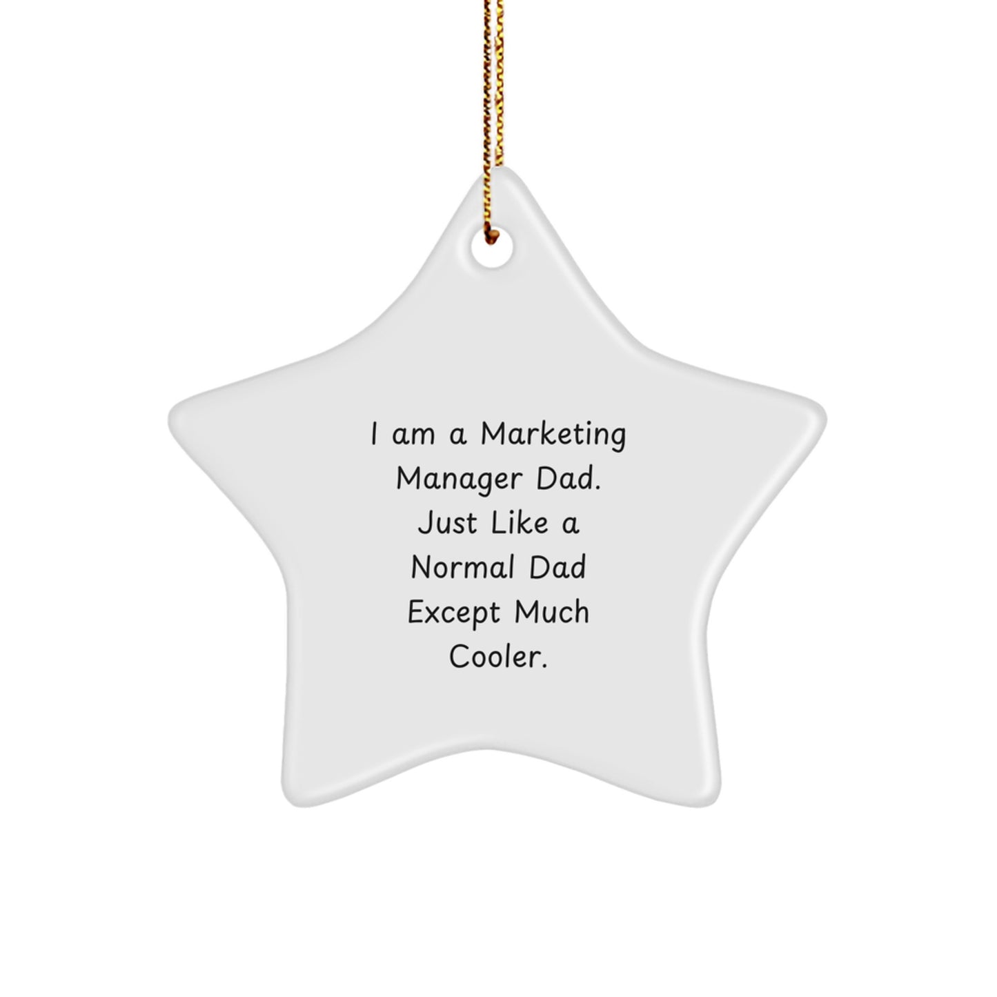 Marketing Manager Star Ornament - Funny Quote Gifts for Men - Gifts from Dad - Christmas Unique Presents