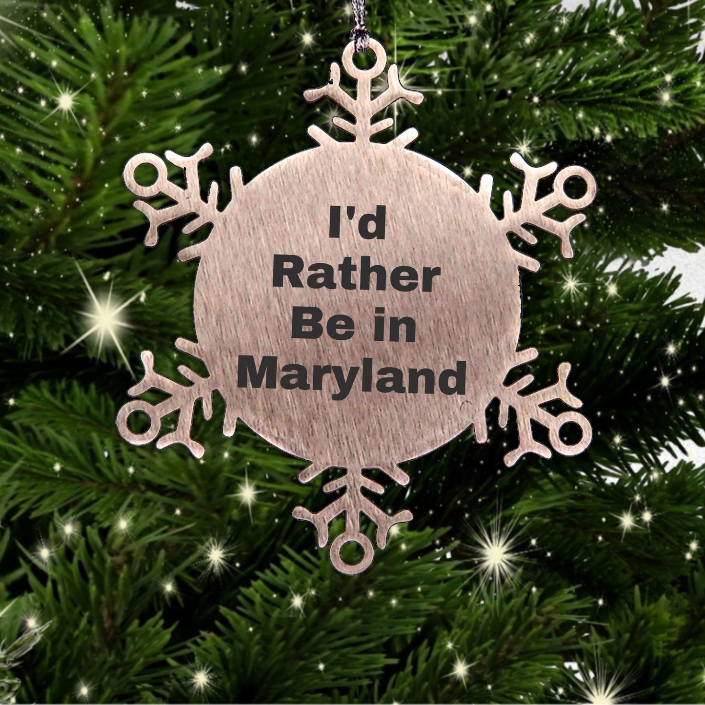 Maryland Snowflake Ornament, I'd Rather Be in Maryland, Funny Gifts from Friends, Christmas Unique Gifts for Family