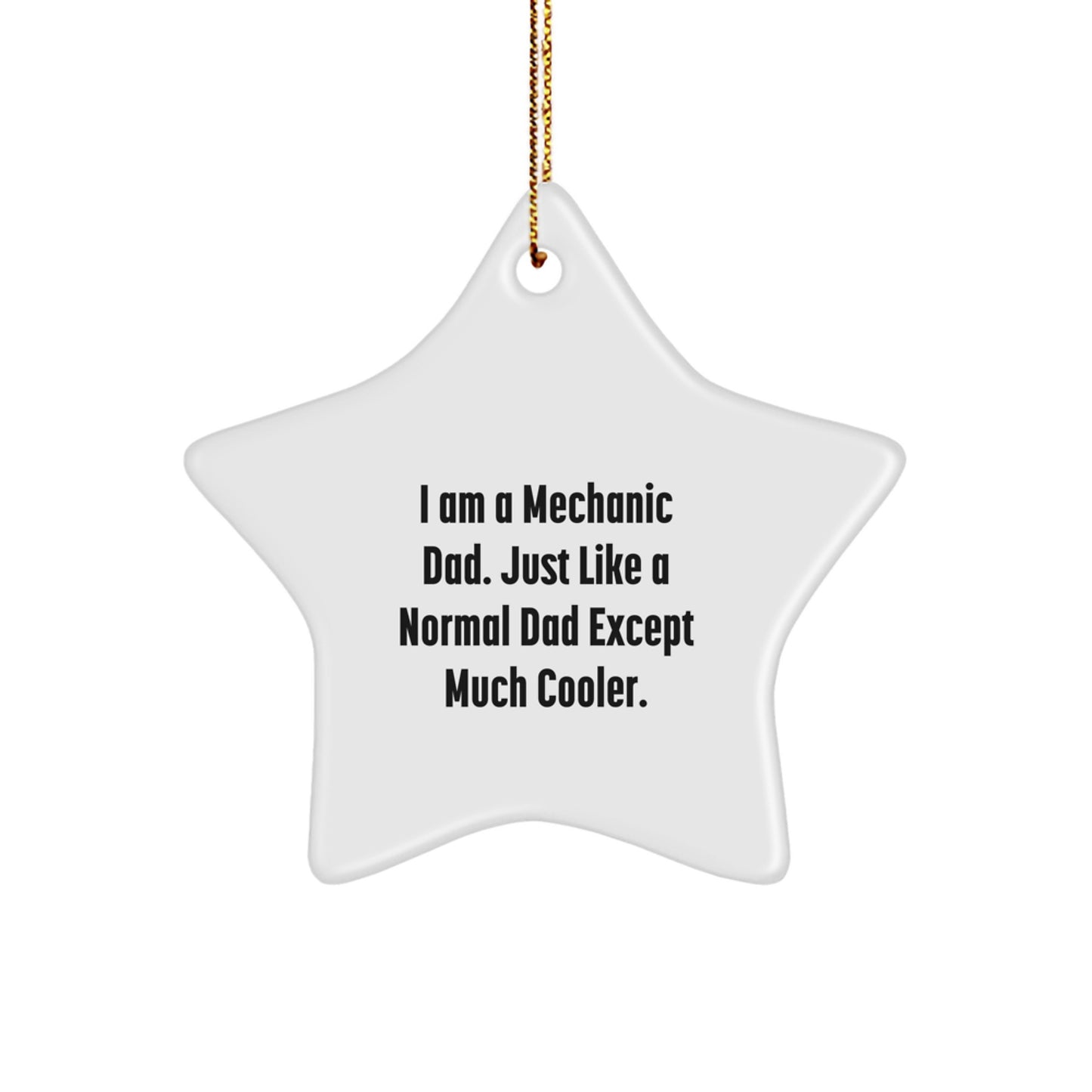 Mechanic Gifts from Dad - Funny Star Ornament for Mechanic, Men, and Friends - Christmas Unique Gifts