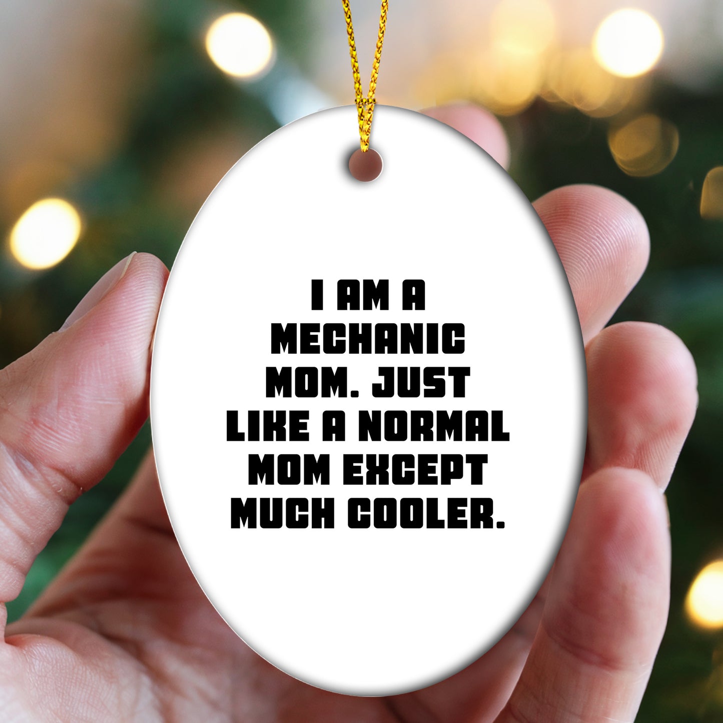 Mechanic Mom Gifts - I Am A Mechanic Mom. Just Like A Normal Mom Except Much Cooler. - Oval Ornament for Christmas