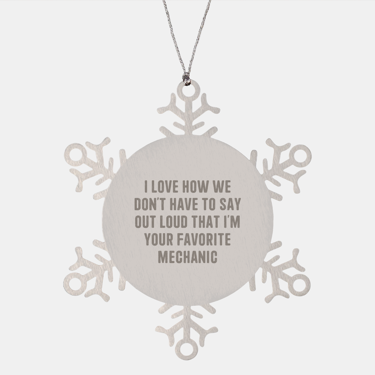 Mechanic's Favorite Gift, Funny Snowflake Ornament for Christmas, Gifts from Family to Favorite Mechanic, Unique Present for Him
