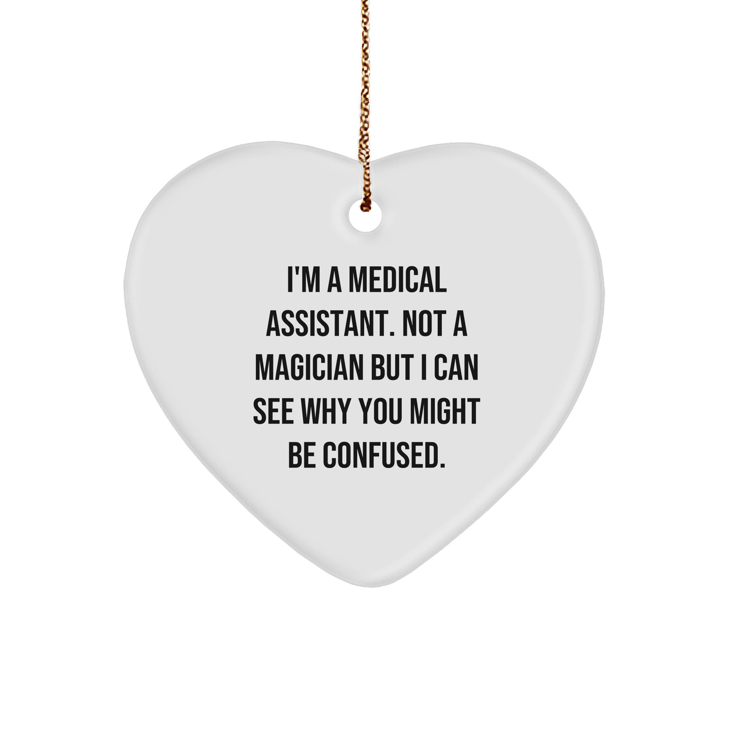 Medical Assistant Gifts from Friends to Medical Assistants - Heart Ornament with Funny Quote, Christmas Unique Gifts