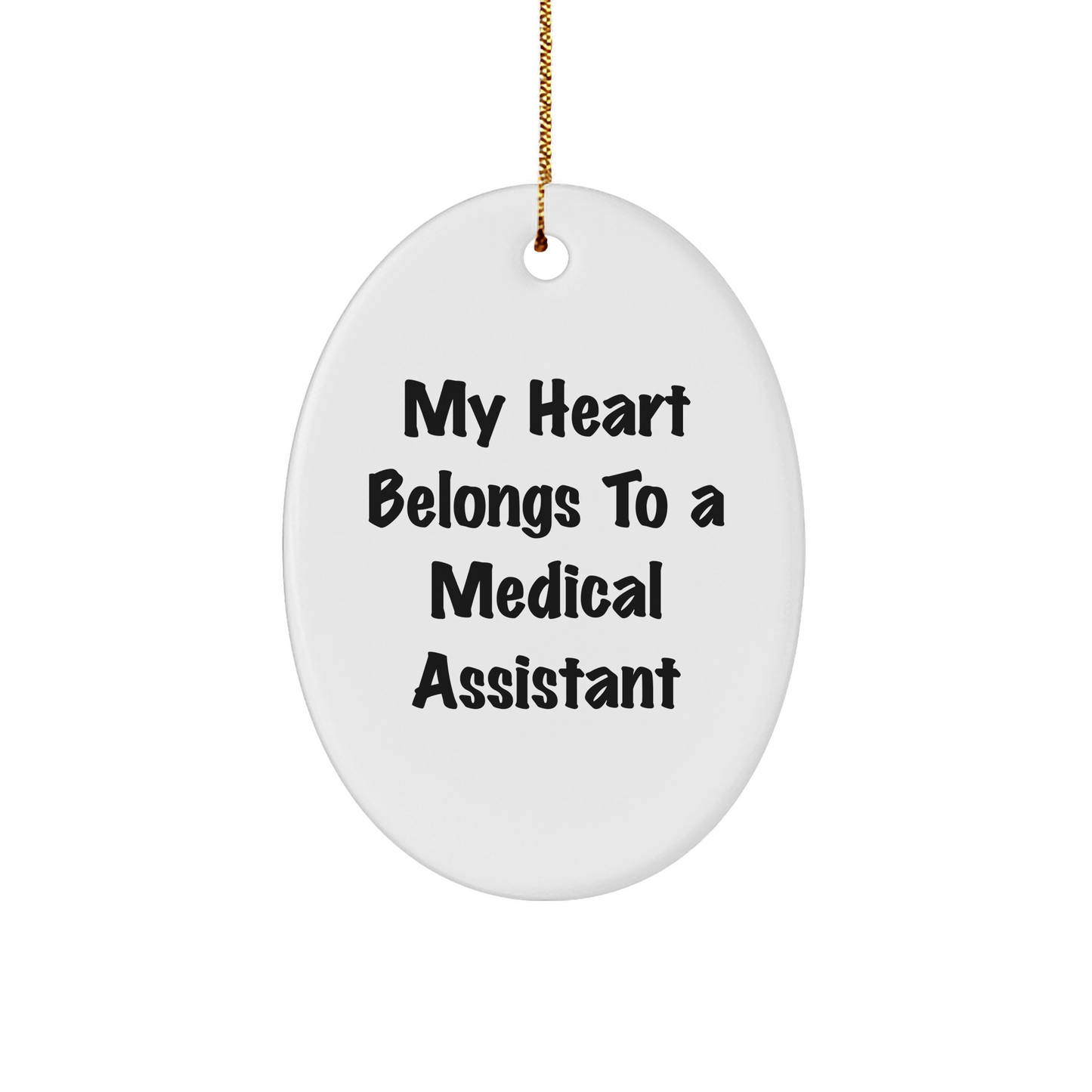 Medical Assistants Gifts from Friends, 'My Heart Belongs To A Medical Assistant' Oval Ornament for Christmas