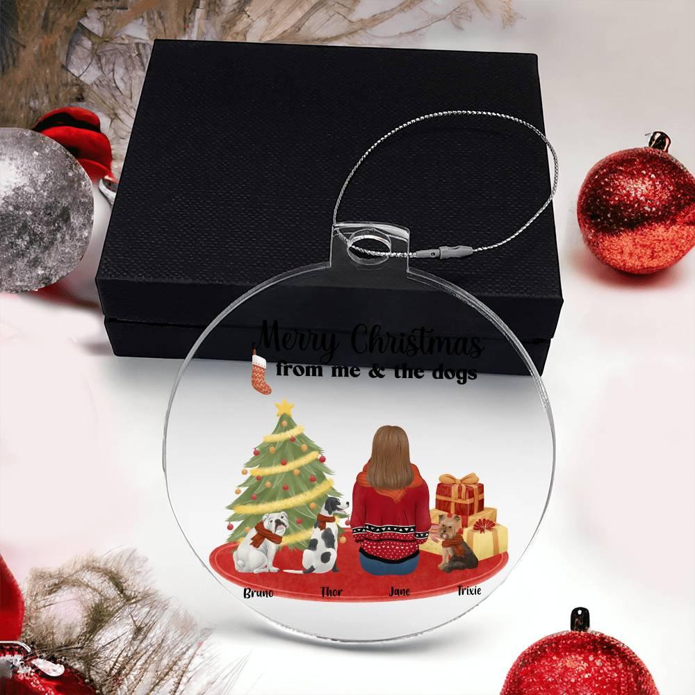 Merry Christmas From Me and the Dogs Acrylic Keepsake Ornament