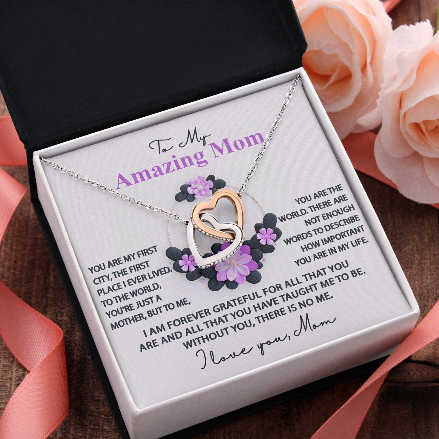 Mom, I am Forever Grateful, Without You, There is No Me - Interlocking Hearts Pendant Necklace Mother's Day, Birthday Gift - Mallard Moon Gift Shop