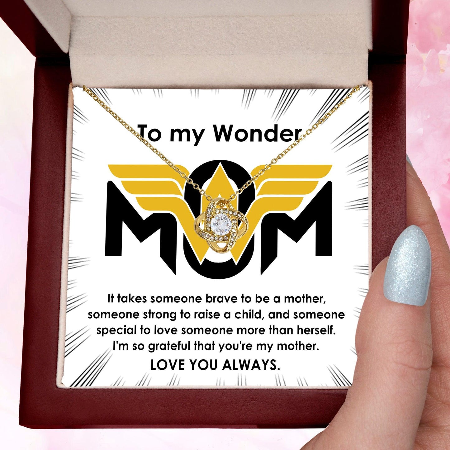 To My Wonder Mom It Take Someone Brave to Be a Mother - Love Knot Necklace - Mallard Moon Gift Shop