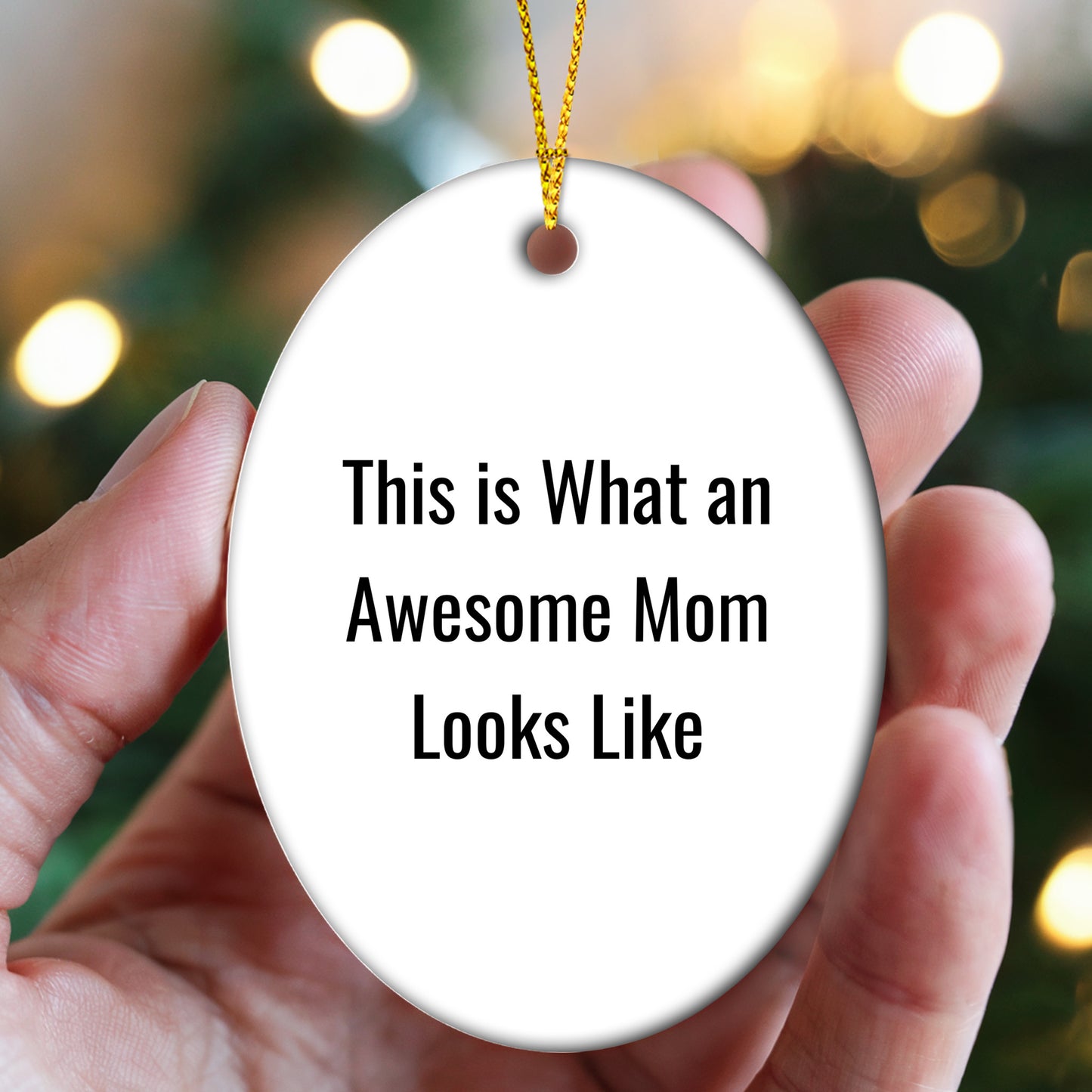 Mom Oval Christmas Ornament- This Is What An Awesome Mom Looks Like Birthday, Mother's Day Gift