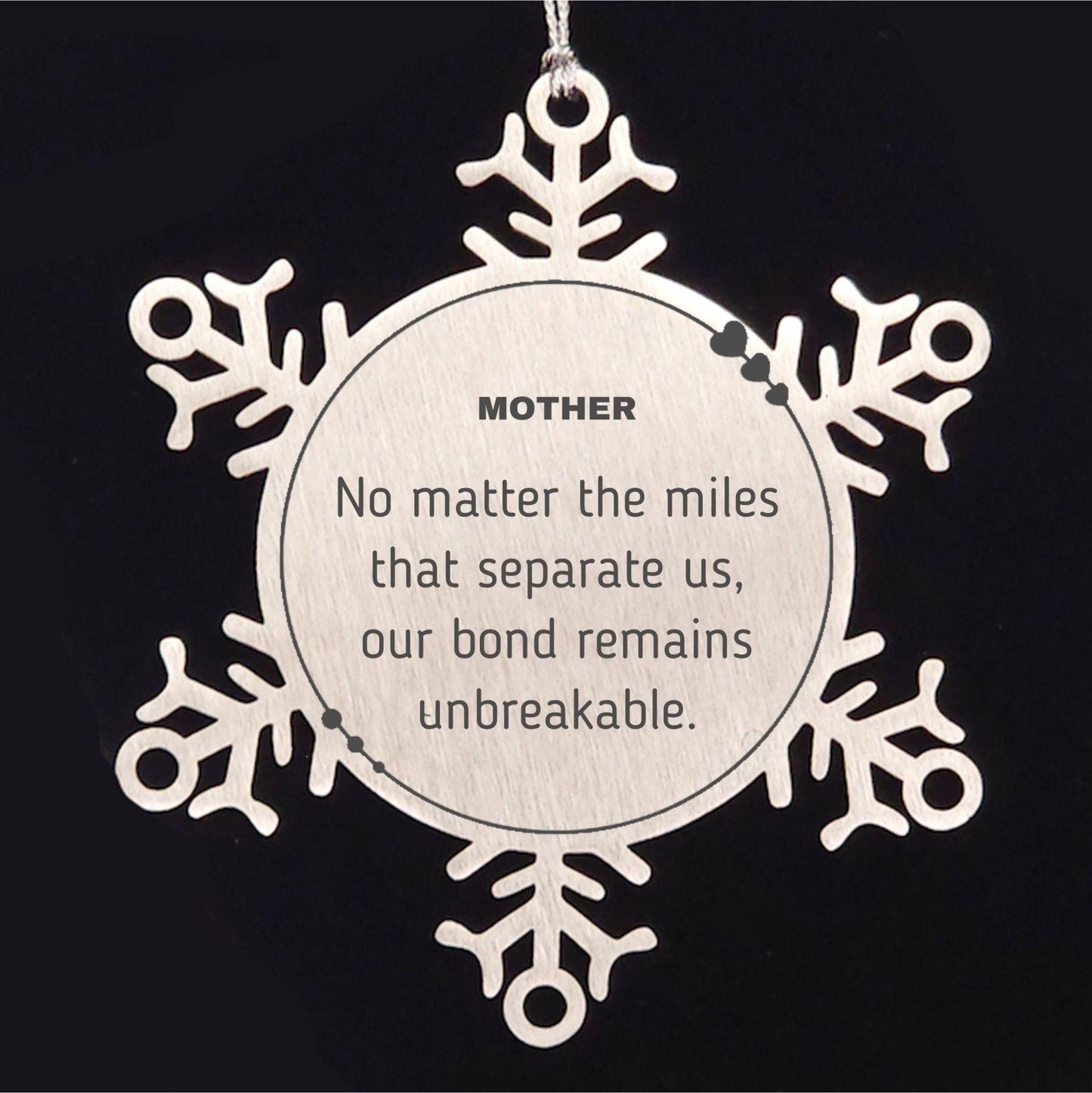 Mother Long Distance Relationship Gifts, No matter the miles that separate us, Cute Love Snowflake Ornament For Mother, Birthday Christmas Unique Gifts For Mother