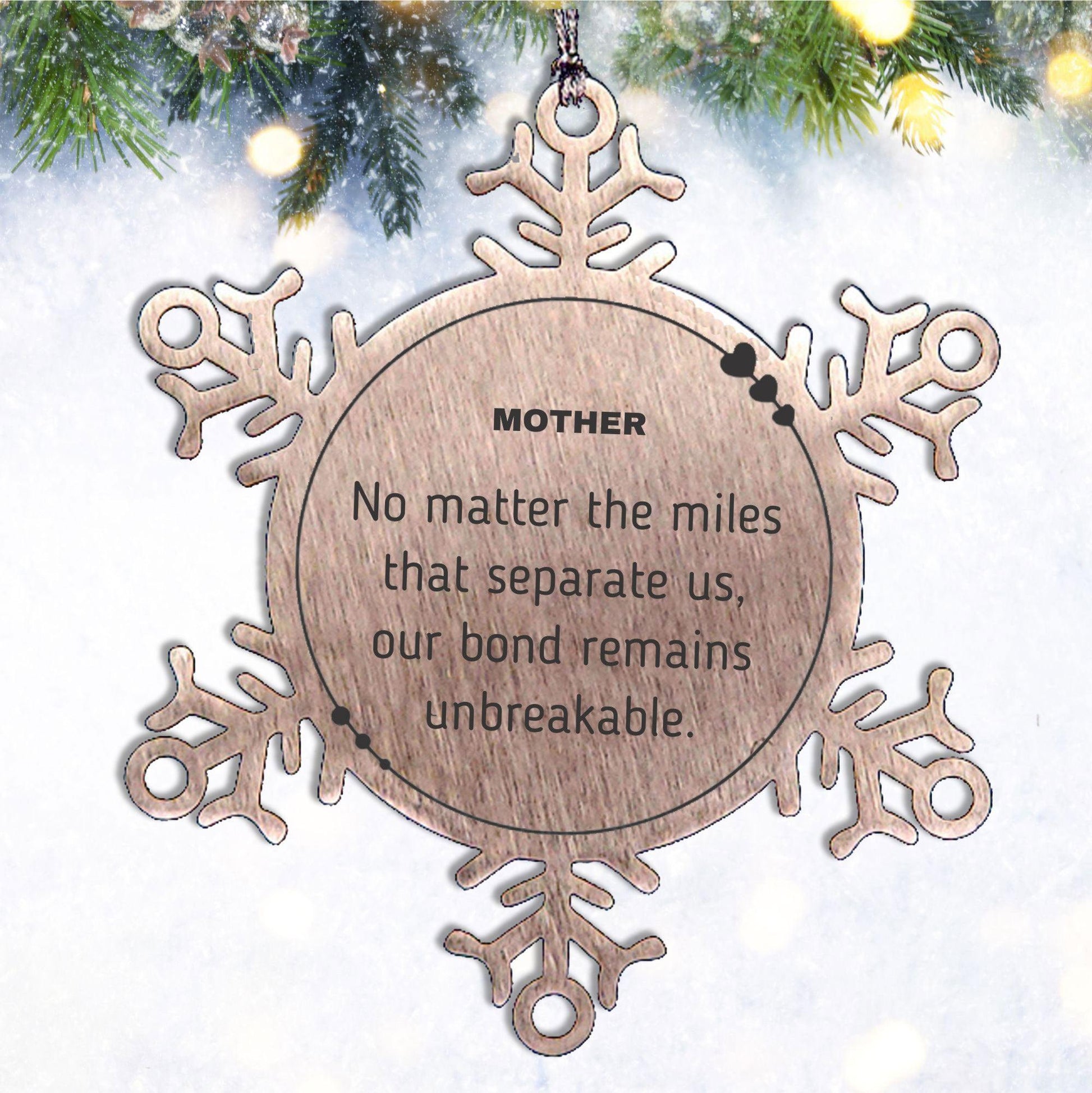 Mother Long Distance Relationship Gifts, No matter the miles that separate us, Cute Love Snowflake Ornament For Mother, Birthday Christmas Unique Gifts For Mother