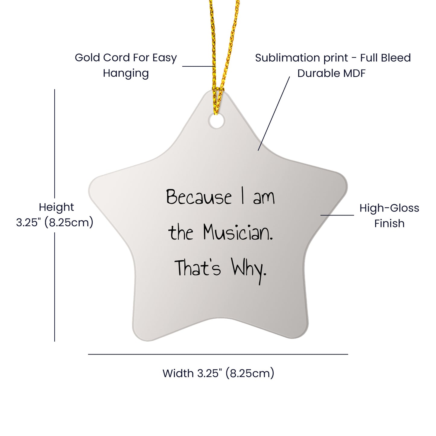 Musician Gifts from Friends - 'Because I Am The Musician. That's Why.' Star Ornament for Christmas - Gifts for Musician