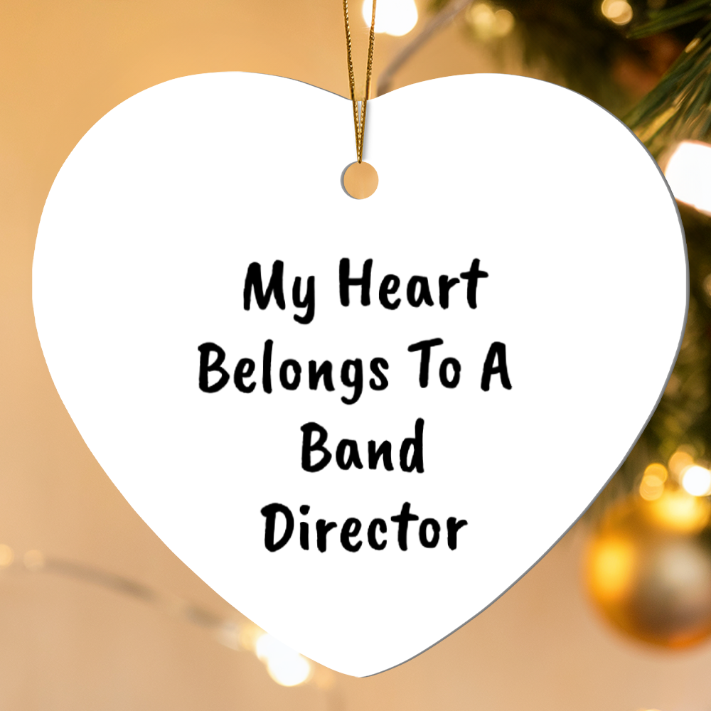 My Heart Belongs to a Band Director Heart-shaped Ornament – Romantic Holiday Gift for Music Teachers & Conductors - Mallard Moon Gift Shop
