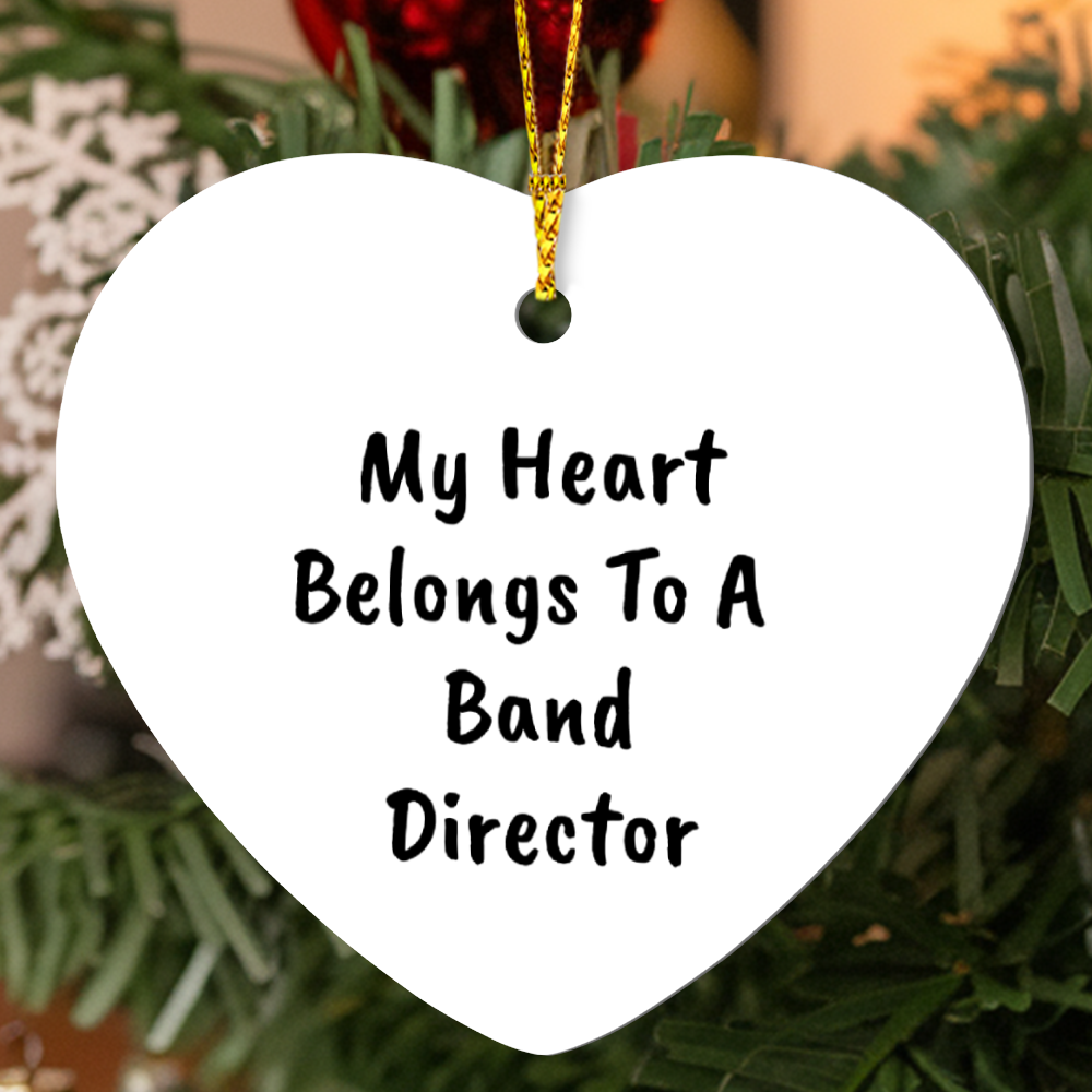 My Heart Belongs to a Band Director Heart-shaped Ornament – Romantic Holiday Gift for Music Teachers & Conductors - Mallard Moon Gift Shop