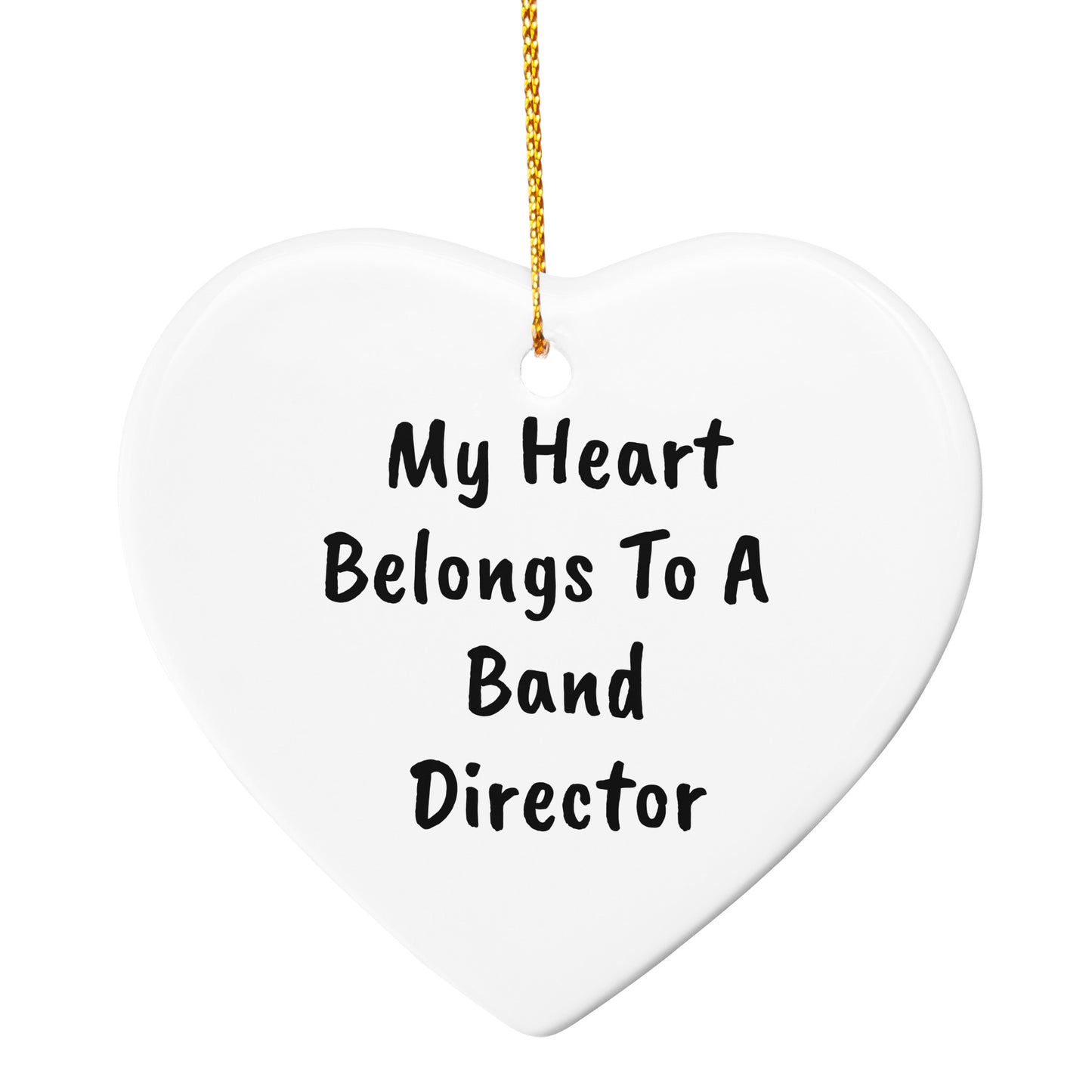 My Heart Belongs to a Band Director Heart-shaped Ornament – Romantic Holiday Gift for Music Teachers & Conductors - Mallard Moon Gift Shop