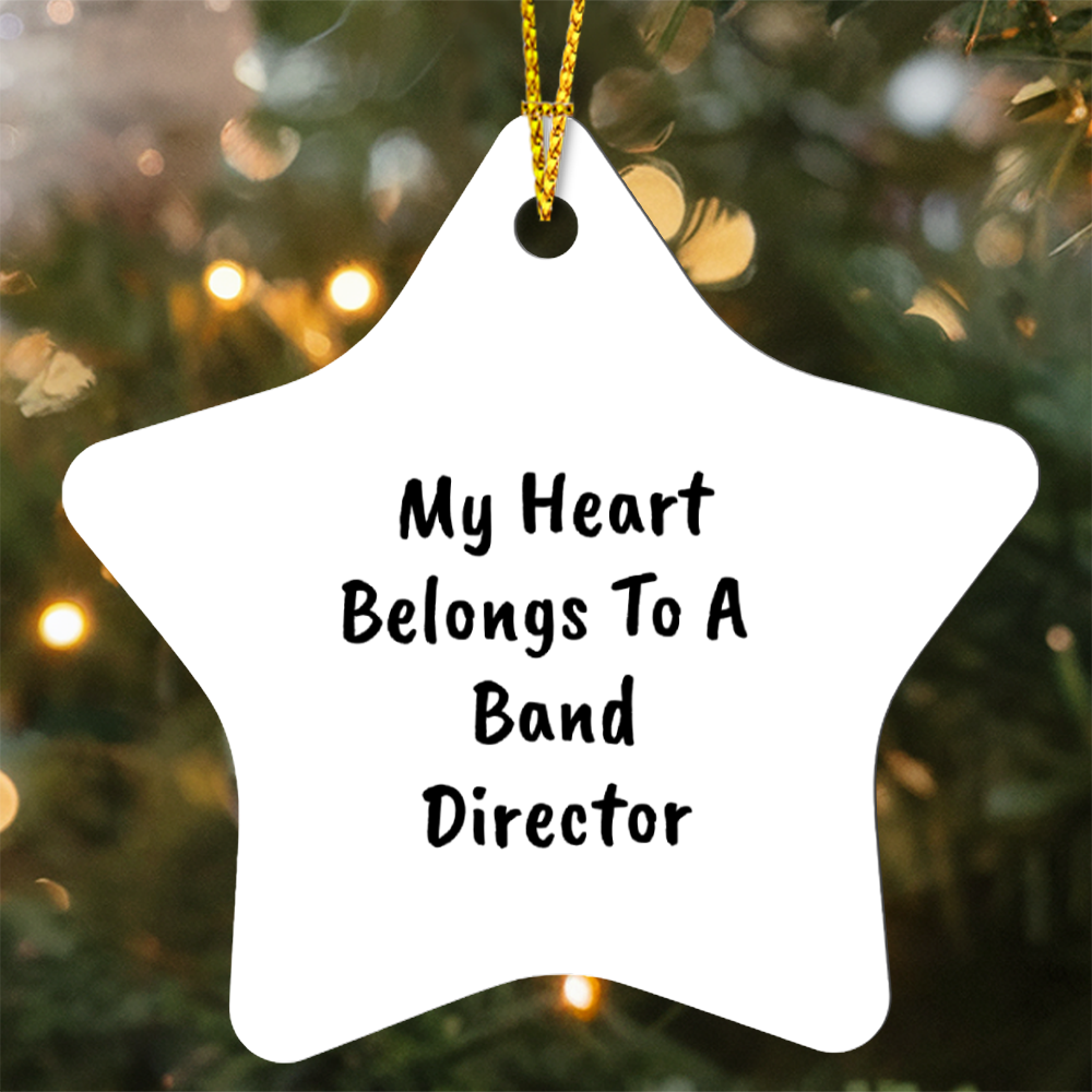 My Heart Belongs to a Band Director Star Ornament – Romantic Holiday Gift for Music Teachers & Conductors - Mallard Moon Gift Shop