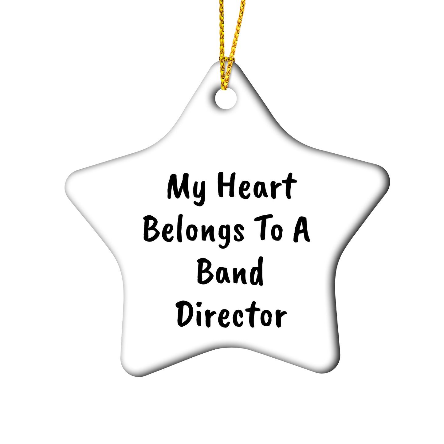 My Heart Belongs to a Band Director Star Ornament – Romantic Holiday Gift for Music Teachers & Conductors - Mallard Moon Gift Shop