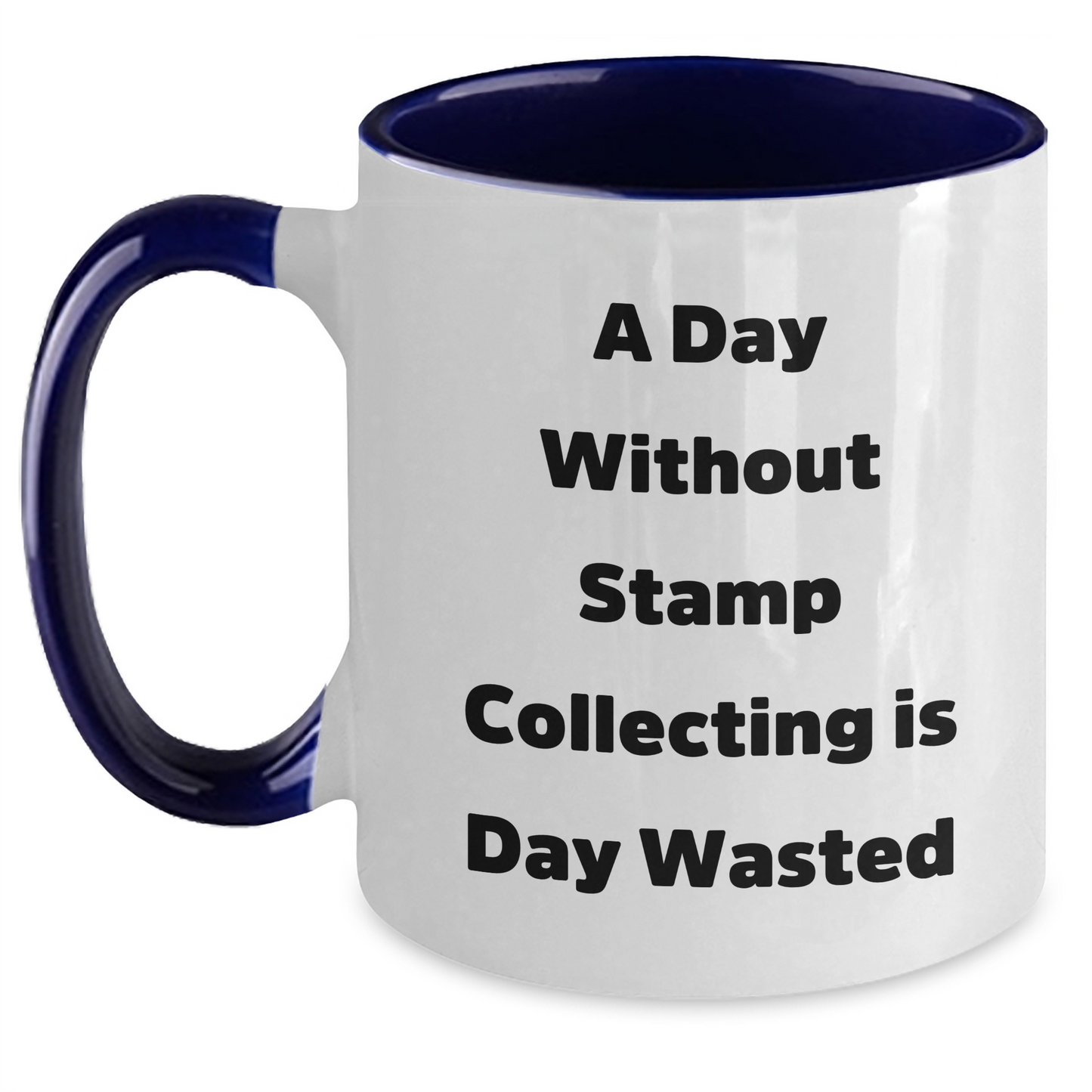 Funny Stamp Collecting Gifts from Men to Stamp Collecting Enthusiasts - Two Tone Coffee Mug for A Day Without Stamp Collecting Is Day Wasted - Main