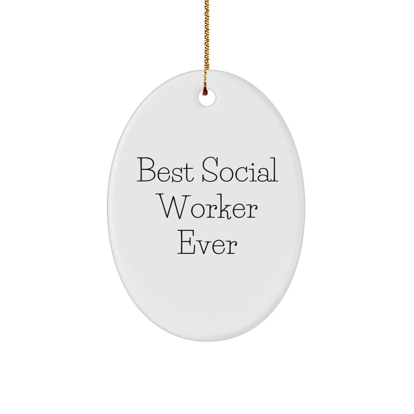 Gifts from Friends for Best Social Worker Ever - Funny Oval Ornament for Christmas - Image 1