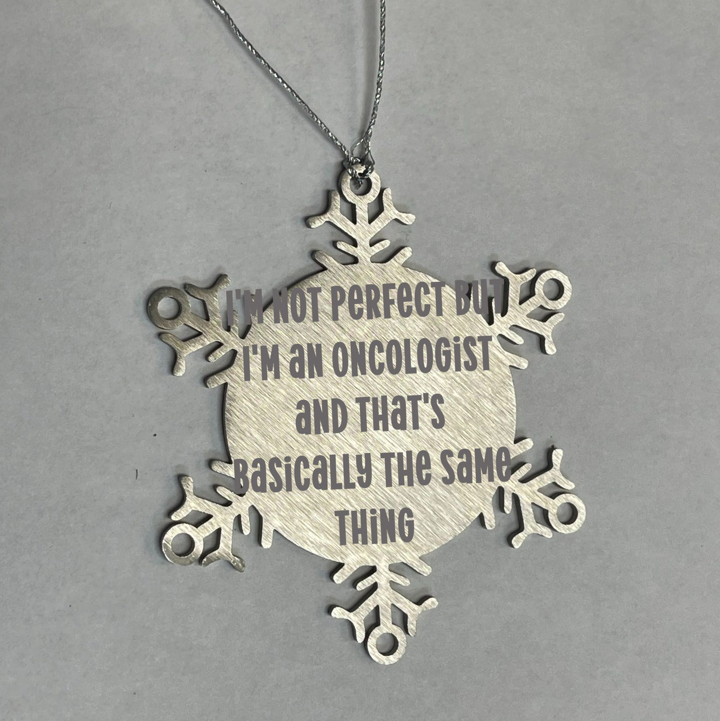 Oncologist Gifts, Snowflake Ornament, Funny Quote, Christmas Unique Gifts from Friends