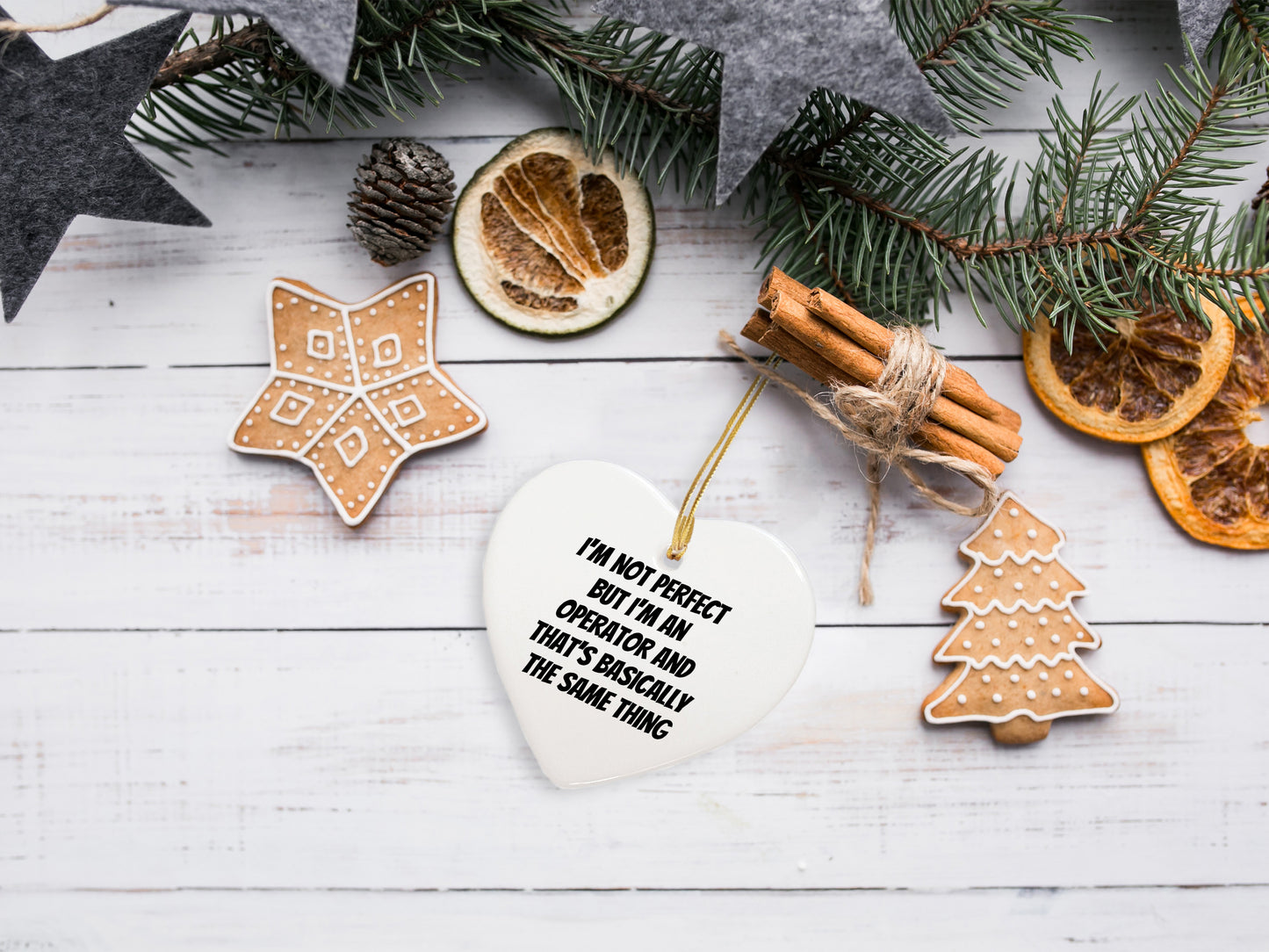 Operator Gifts from Friends, Funny Heart Ornament for Christmas - I'm Not Perfect But I'm An Operator And That's Basically The Same Thing