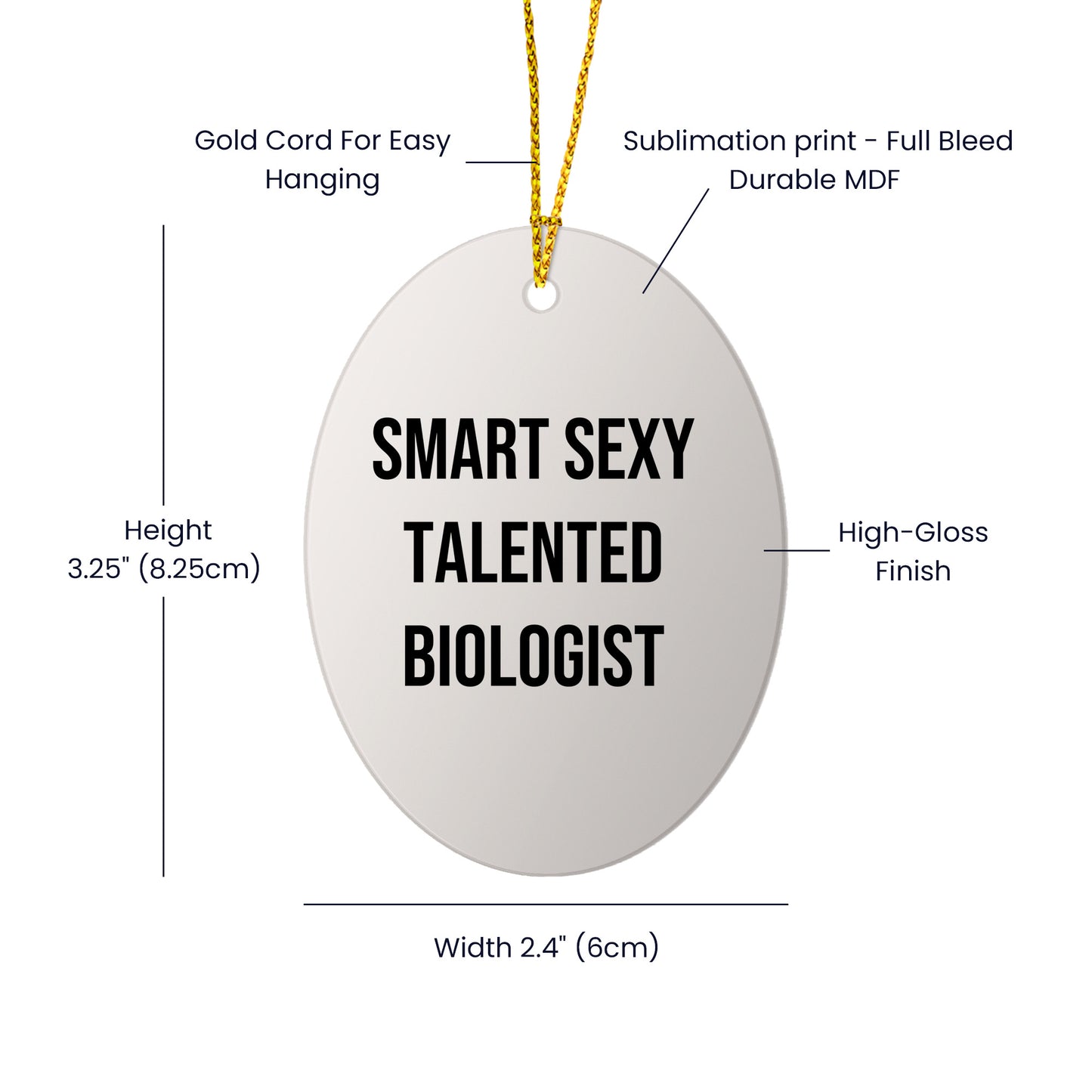 Smart Sexy Talented Biologist Oval Ornament Gift for Him or Her, Funny Quote, Christmas Decoration, Gifts from Friends to Family - Mallard Moon