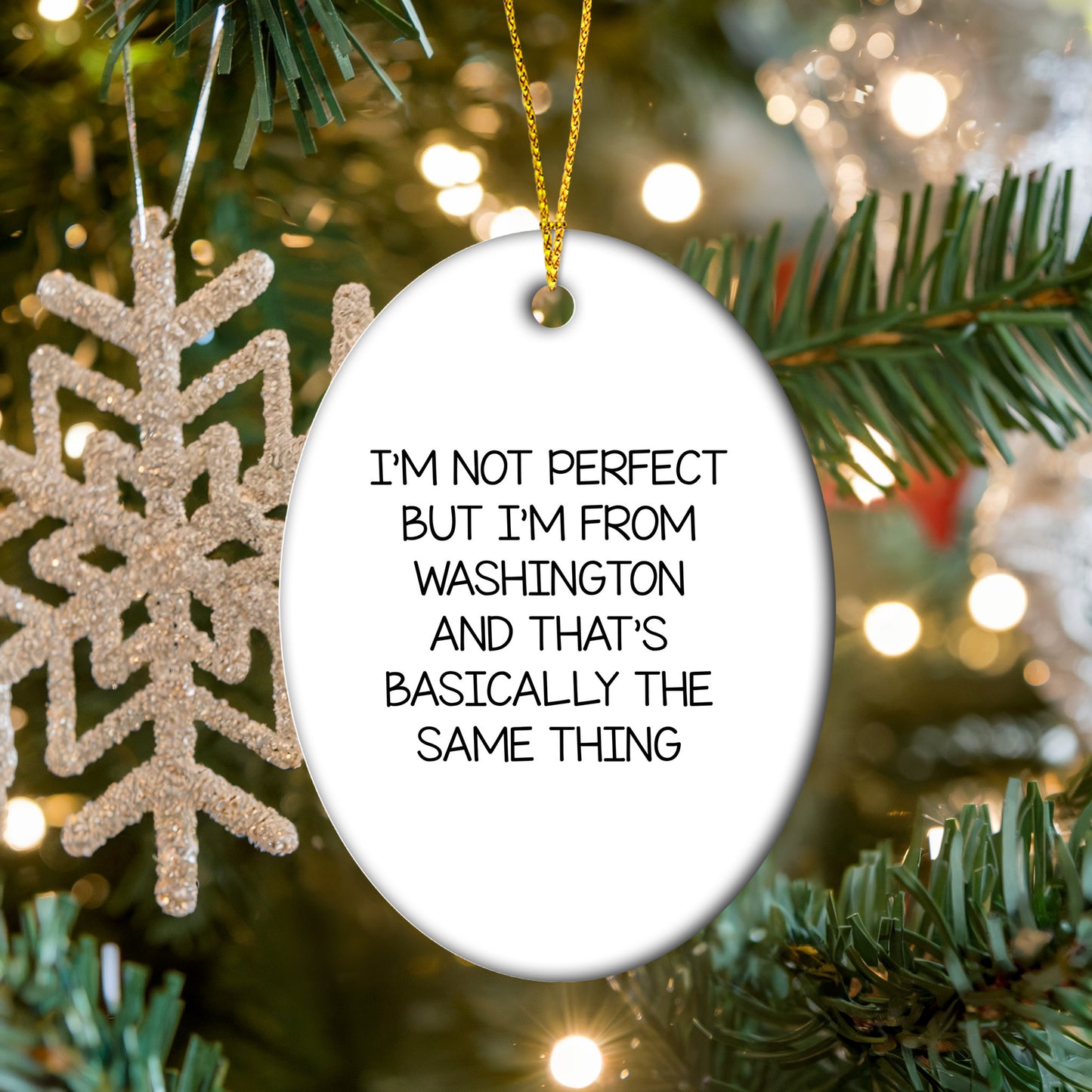 Washington Humor Oval Christmas Ornament, I'm Not Perfect Gifts