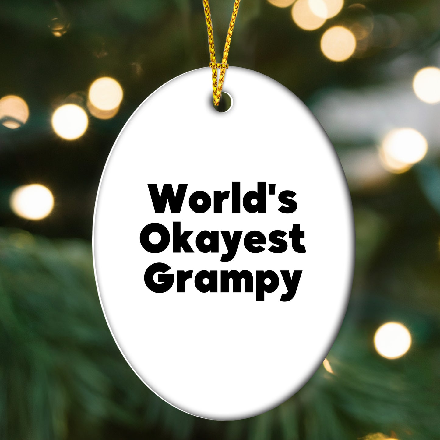 Grampy's World's Okayest Ornament, Funny Quote Oval Christmas Unique Gift from Family, A Ideal Gift for Him