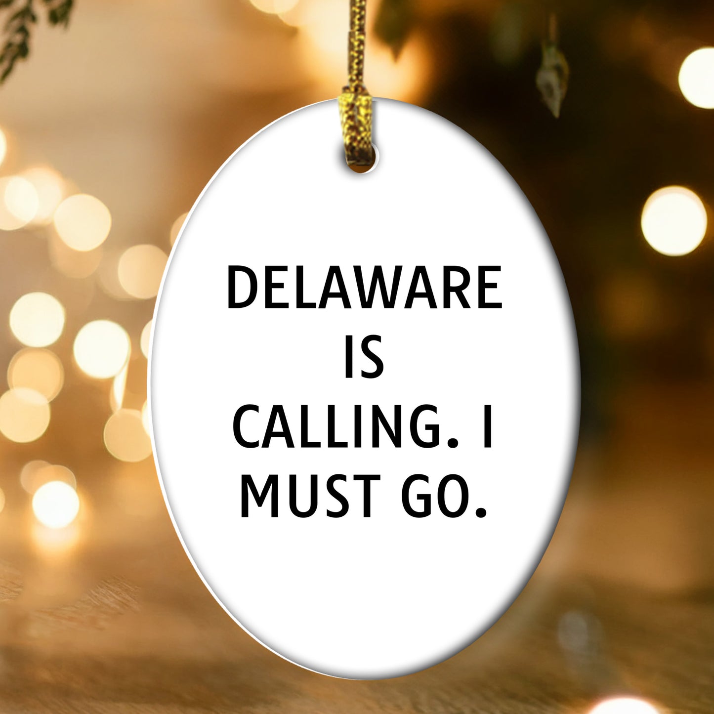 Delaware Funny Oval Christmas Ornament Delaware is Calling; I Must Go Gifts