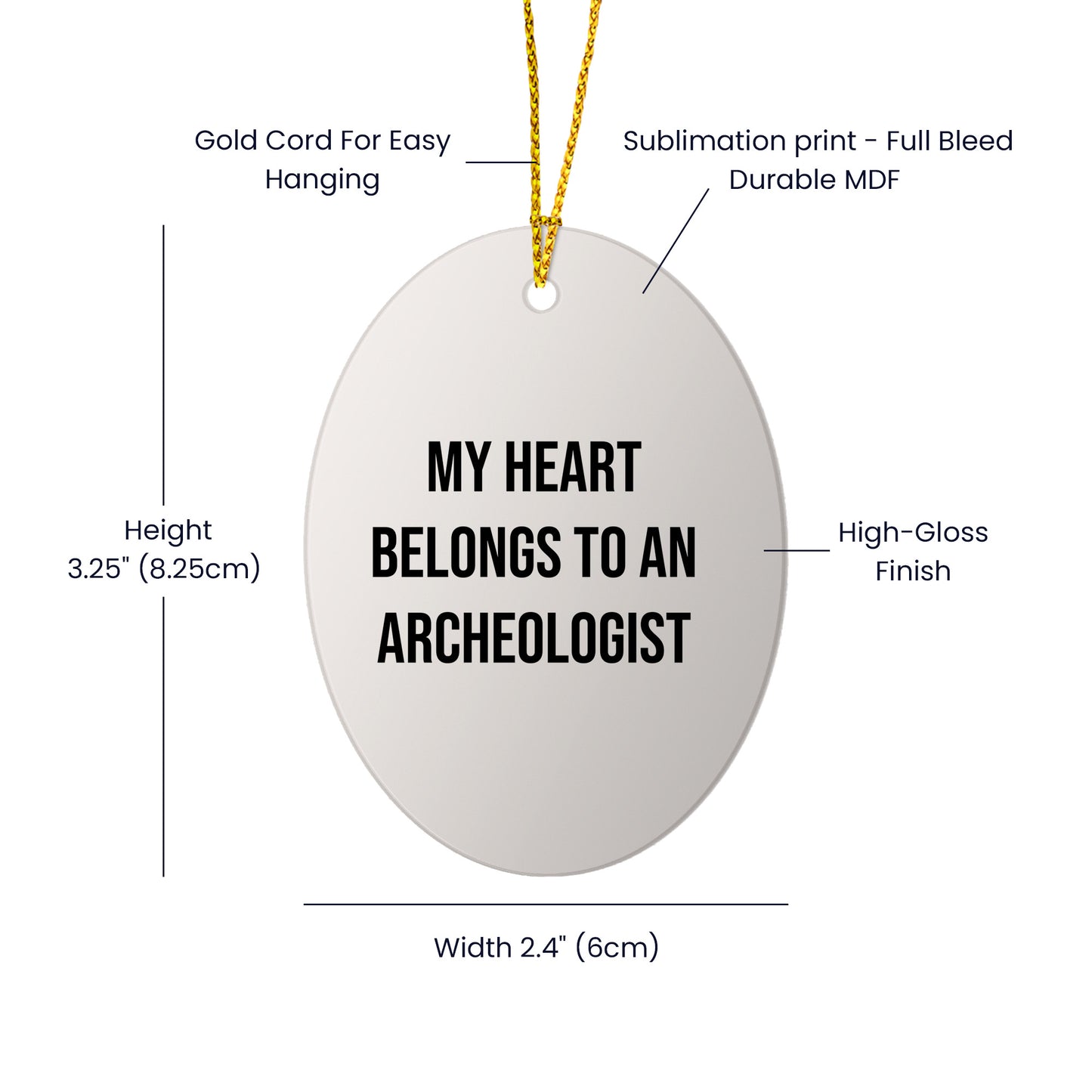 Archeologist Oval Ornament - My Heart Belongs To An Archeologist Christmas Gifts - Mallard Moon Gift Shop