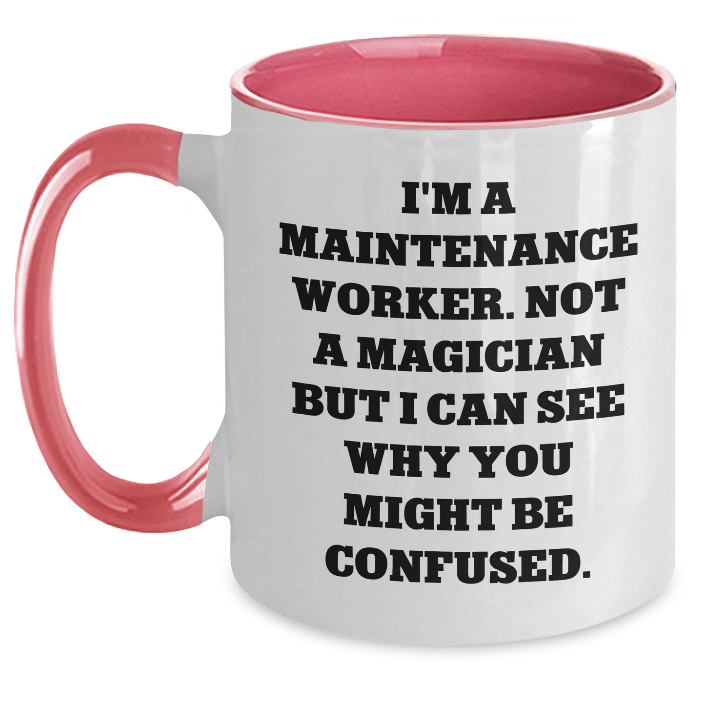 Funny Maintenance Worker Gifts from Friends - I'm a Maintenance Worker, Not a Magician Coffee Mug for Dad on Father's Day - Main