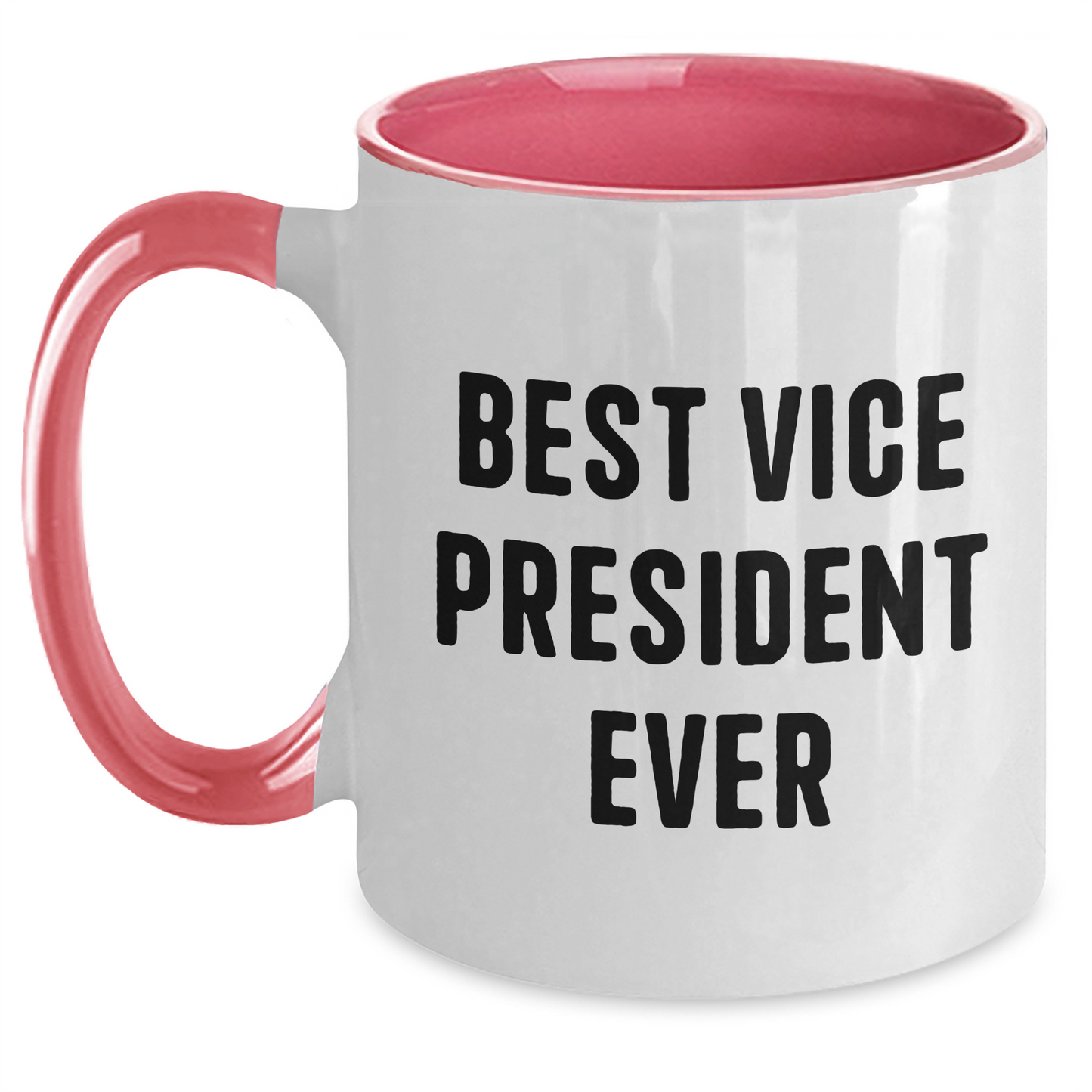Funny Vice President Quote Gifts from Friends for Best Vice President Ever Two Tone Coffee Mugs, Unique Father's Day Unique Gifts - Main