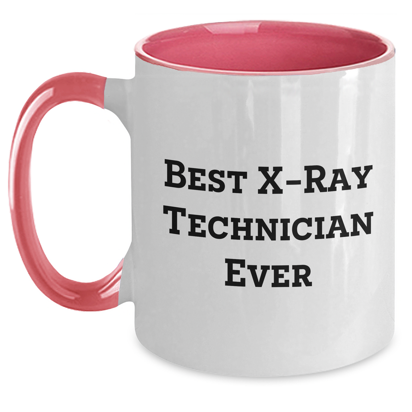 Funny X-Ray Technician Gifts, Best X-Ray Technician Ever Quote, Two Tone Coffee Mug for Father's Day from Friends - Gifts for X-Ray Technician Men - Main