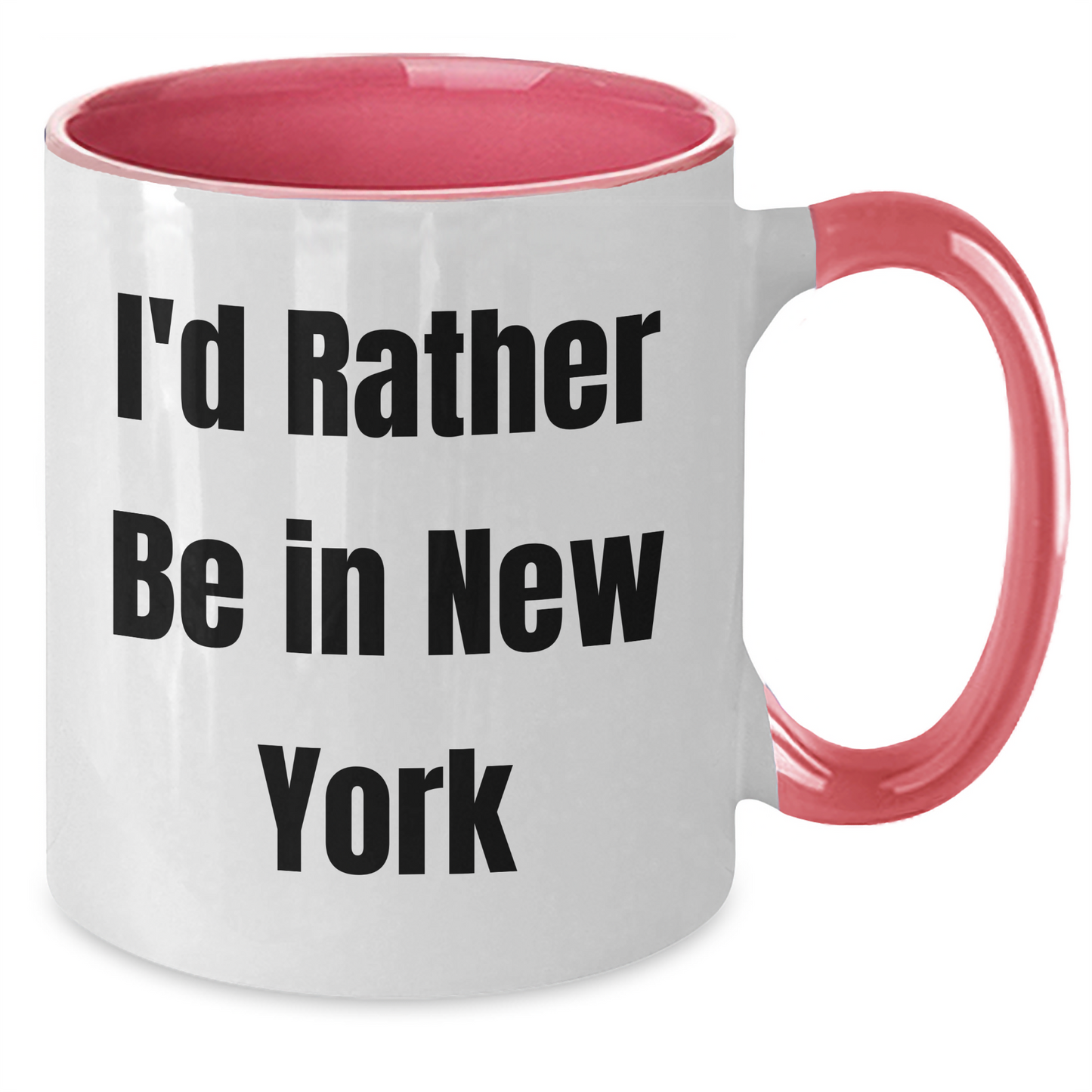 Gifts from Friends to New York Lovers - I'd Rather Be In New York Two Tone Coffee Mug for Dad on Father's Day - Additional
