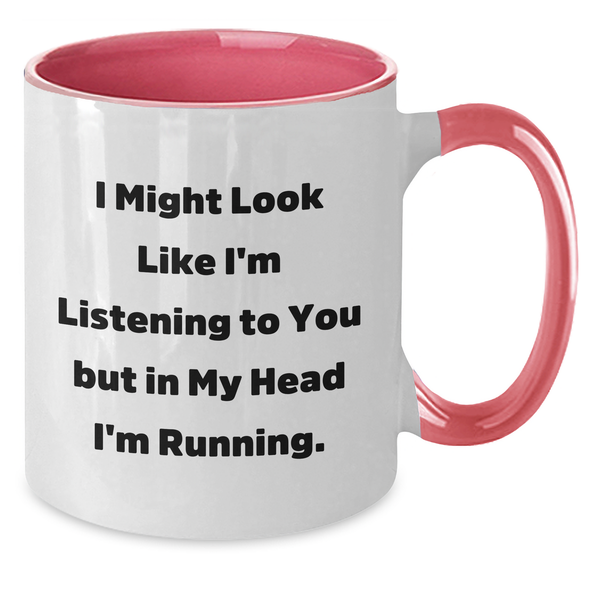 Funny Running Quotes Two Tone Coffee Mug, Gifts from Friends for Running Dad on Father's Day, 'I Might Look Like I'm Listening To You But In My Head I'm Running.' - Additional