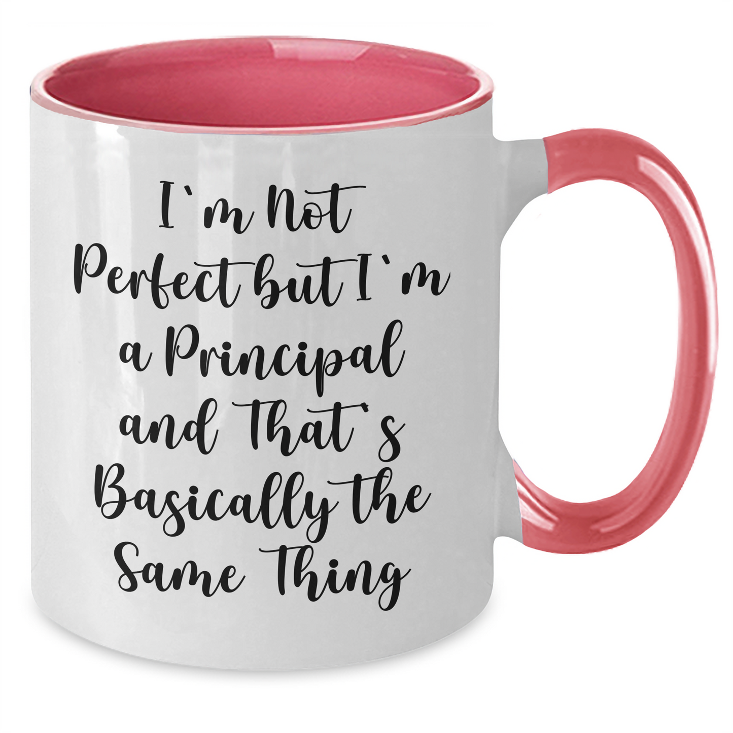 Funny Principal Gifts from Friends to Men, Two Tone Coffee Mug for Graduation - 'I'm Not Perfect But I'm A Principal And That's Basically The Same Thing' - Additional