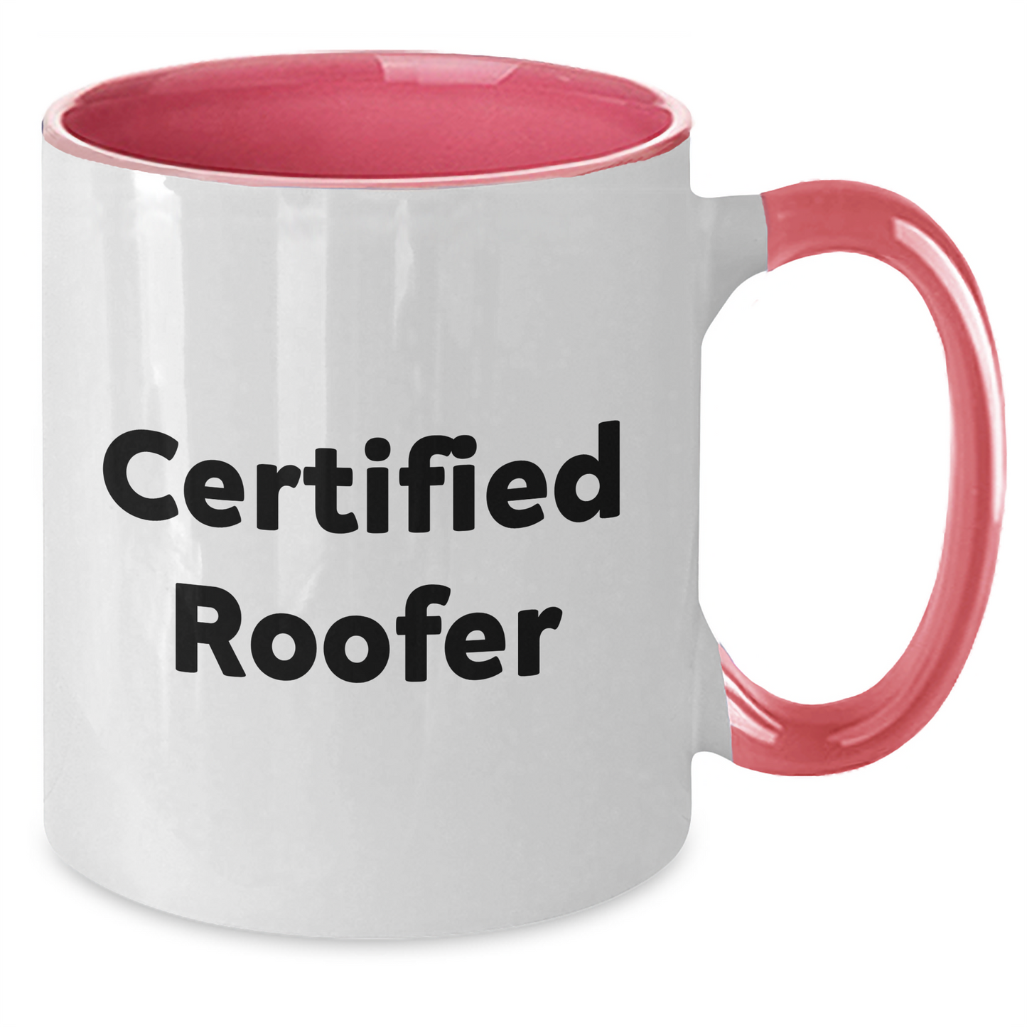 Funny Roofers Gifts from Men for Father's Day Unique Two Tone Coffee Mug Quotes Certified Roofer - Additional