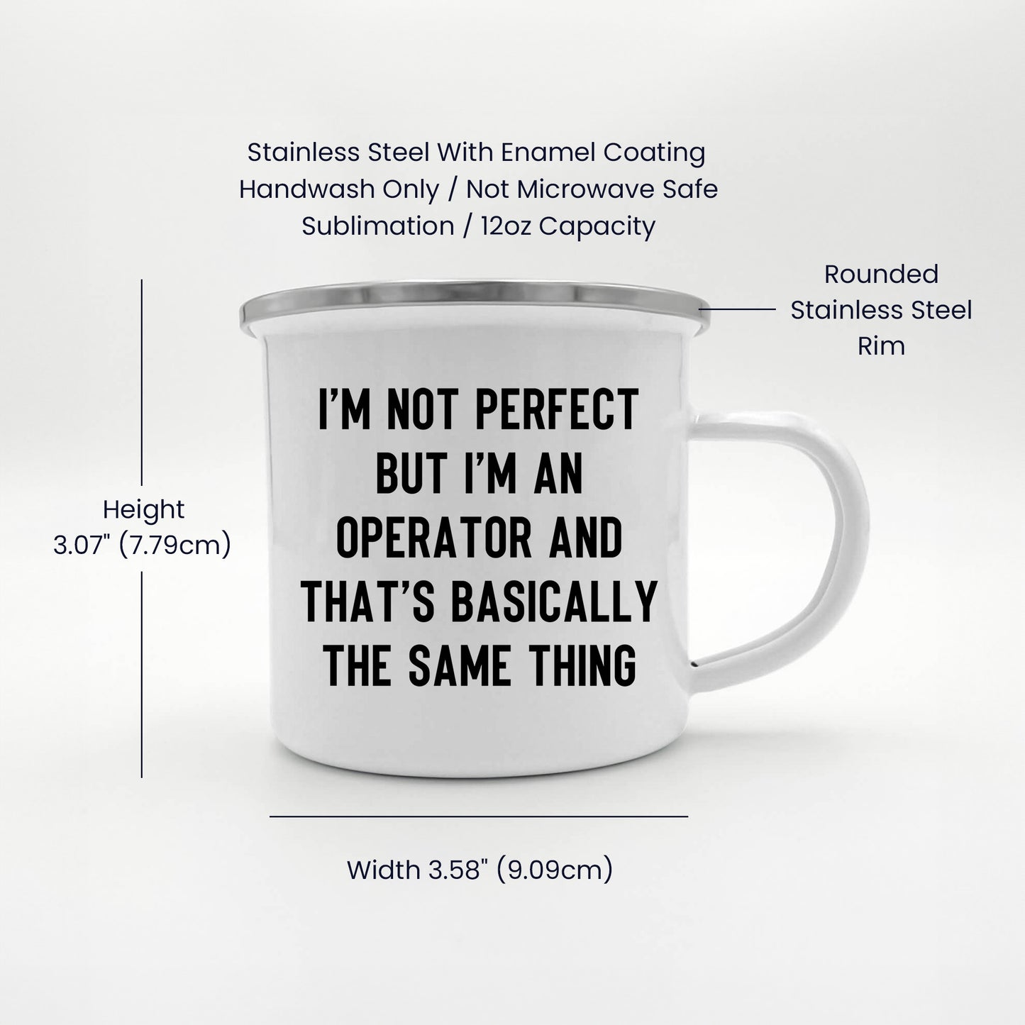 Operator Enamel Camping Mug – Funny 12oz Coffee Cup – “I’m Not Perfect but I’m an Operator” – Gift for Heavy Equipment Operators, Plant Workers & More - Mallard Moon Gift Shop