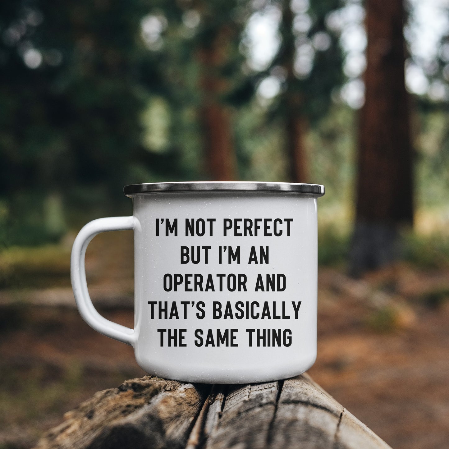 Operator Enamel Camping Mug – Funny 12oz Coffee Cup – “I’m Not Perfect but I’m an Operator” – Gift for Heavy Equipment Operators, Plant Workers & More - Mallard Moon Gift Shop