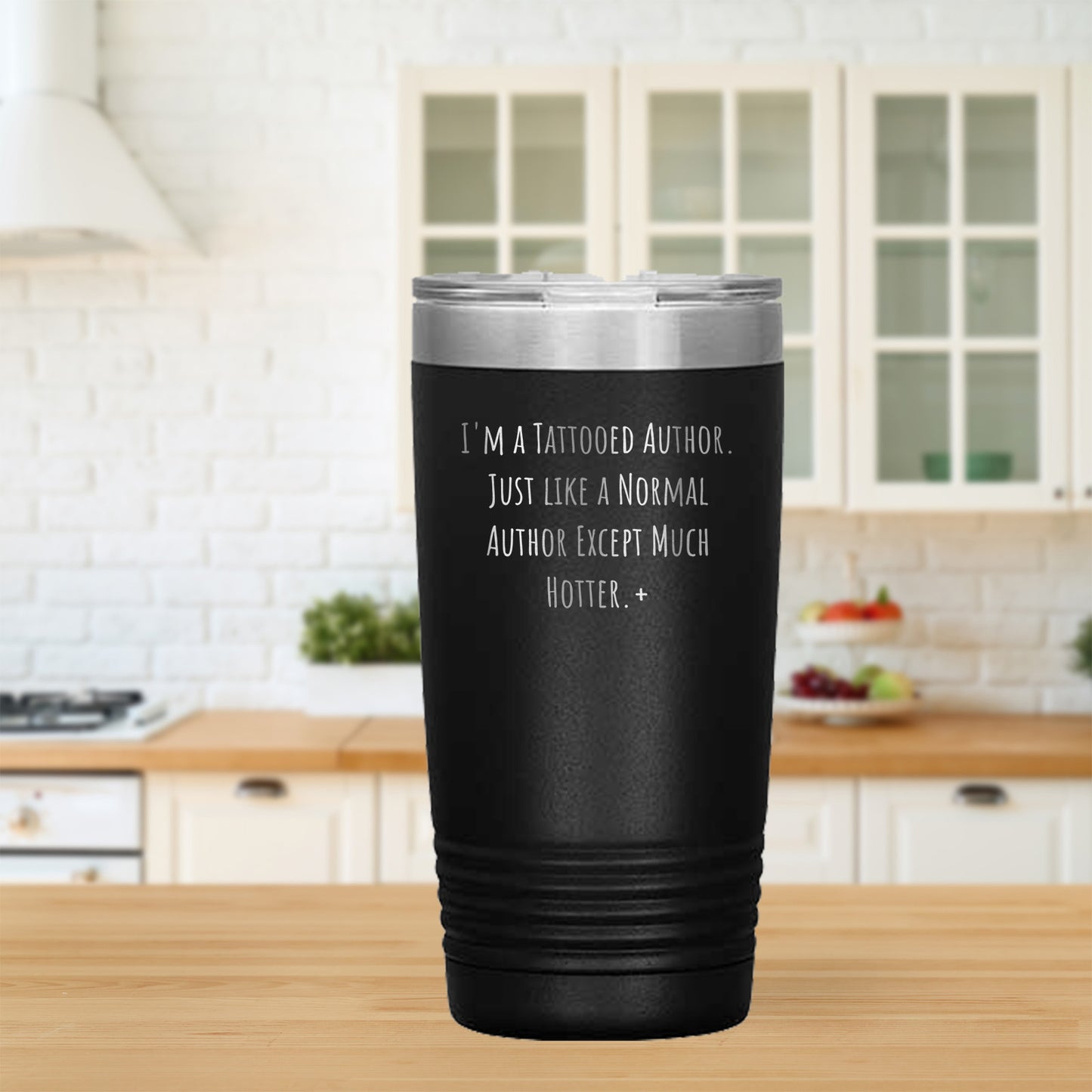 Tattooed Author Gift – Funny Just Like a Normal Author Except Much Hotter Quote – Gifts for Writers with Tattoos 20oz & 30oz Stainless Steel Insulated Tumbler - Mallard Moon Gift Shop
