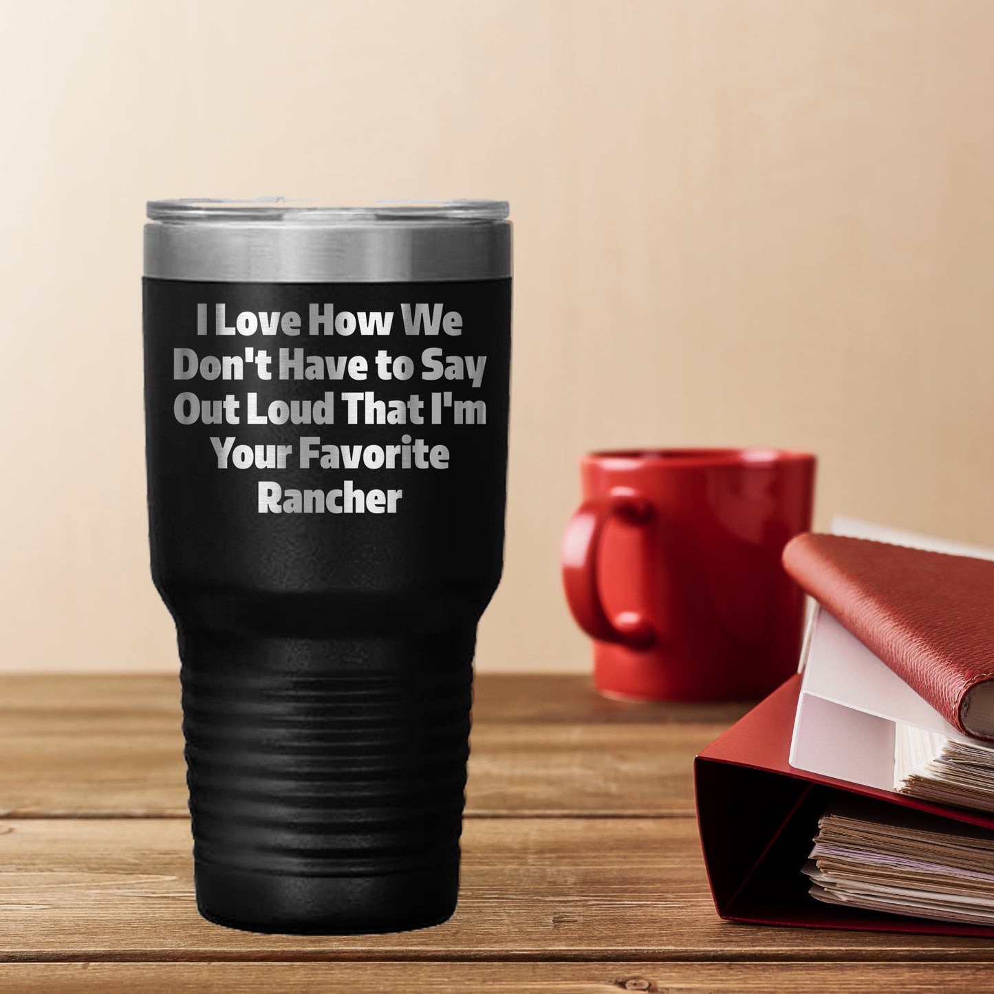 Rancher Gifts Funny Quote Tumbler for Favorite Rancher - Gifts from Men to Rancher, Unique Graduation Gifts for Him - Mallard Moon Gift Shop