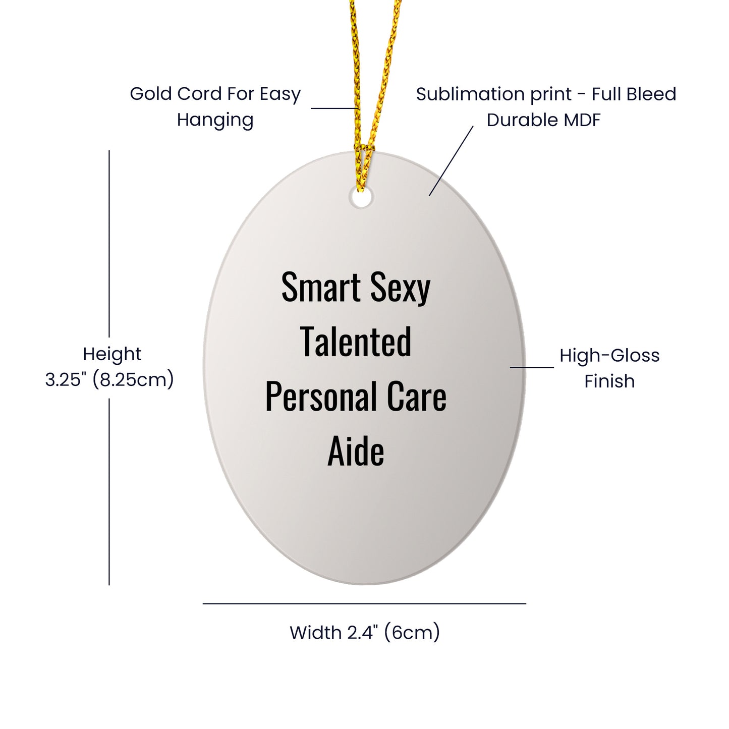 Smart Sexy Talented Personal Care Aide Gift Ideas, Oval Ornament for Men, Women, Friends, Coworkers, Family, Funny Quotes, White, 3.25" tall, Perfect for Christmas