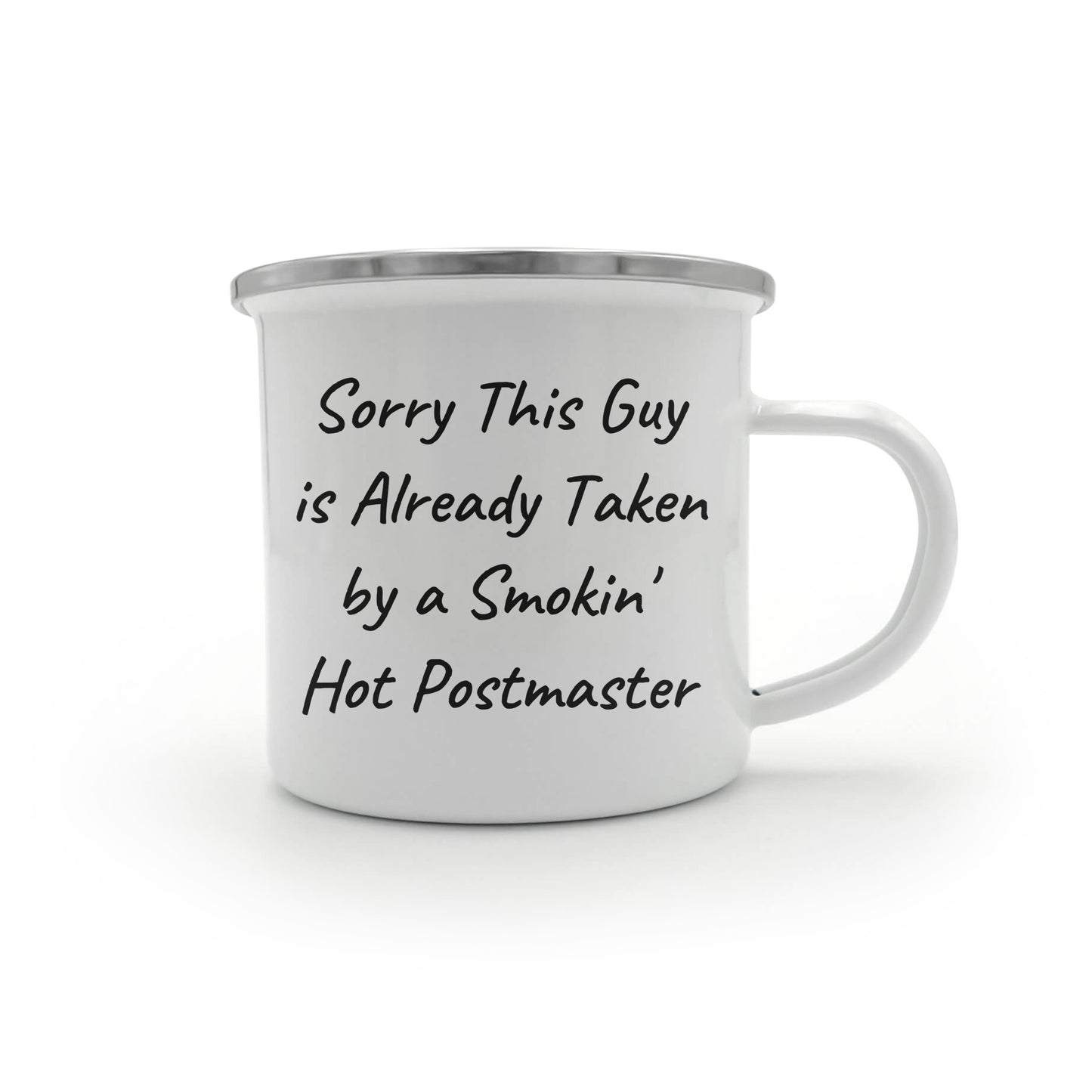 Funny Postmaster Gifts, Sorry This Guy Is Already Taken By A Smokin' Hot Postmaster, Camping Mug for Men or Women, Gifts from Family, Friends or Coworkers, Father's Day Unique Gifts